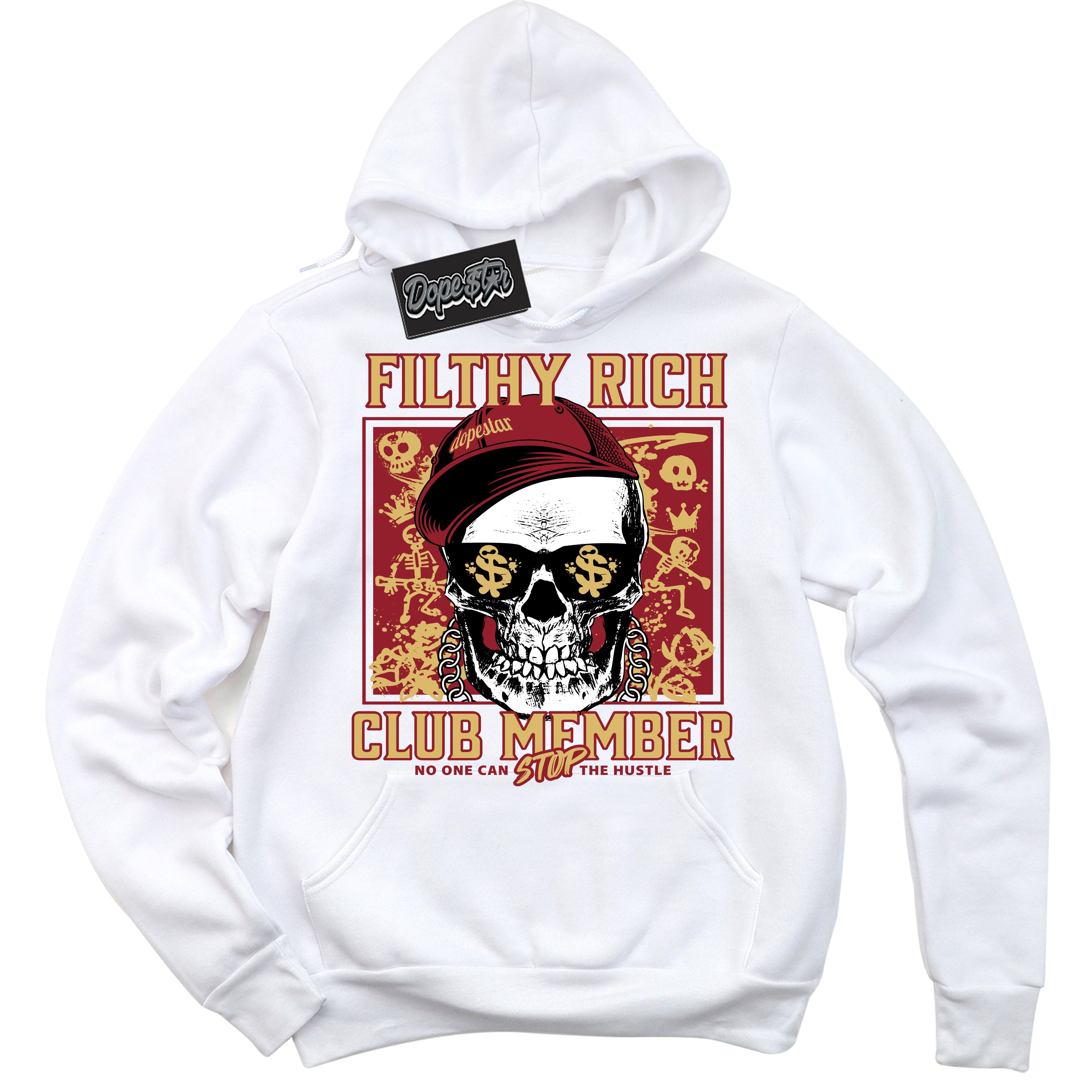 Cool White Hoodie with “ Filthy Rich ”  design that Perfectly Matches Method of Make Gym Red Metallic Gold 1s Jordans.
