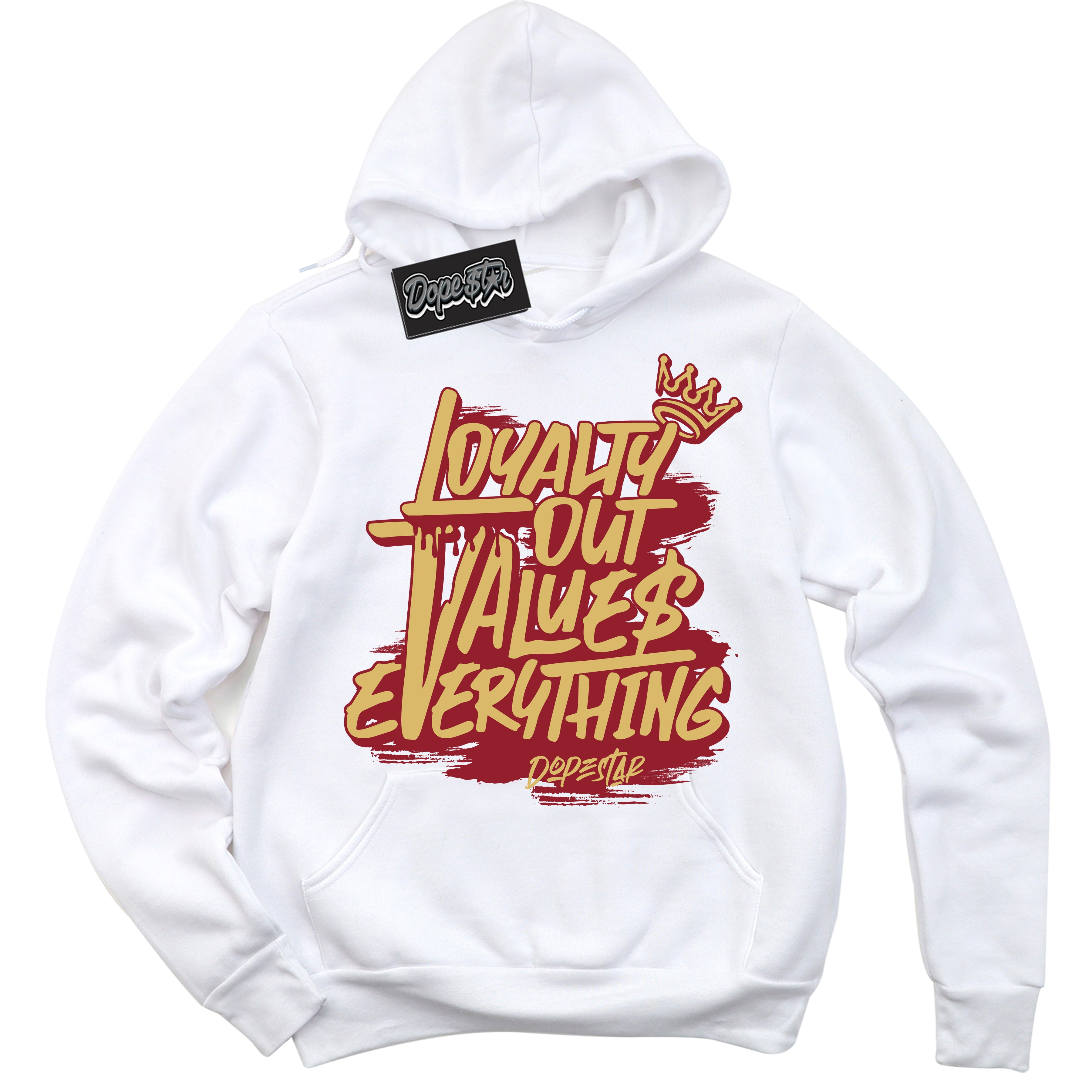 Cool White Hoodie with “ Loyalty Out Values Everything ”  design that Perfectly Matches Method of Make Gym Red Metallic Gold 1s Jordans.