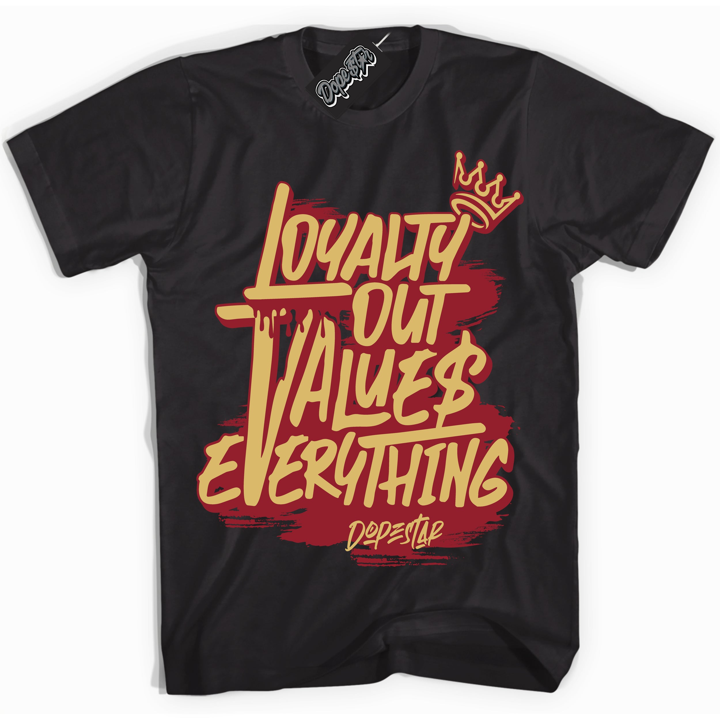 Cool Black Shirt with “ Loyalty Out Values Everything ” design that perfectly matches Method of Make Gym Red Metallic Gold 1s Jordans.
