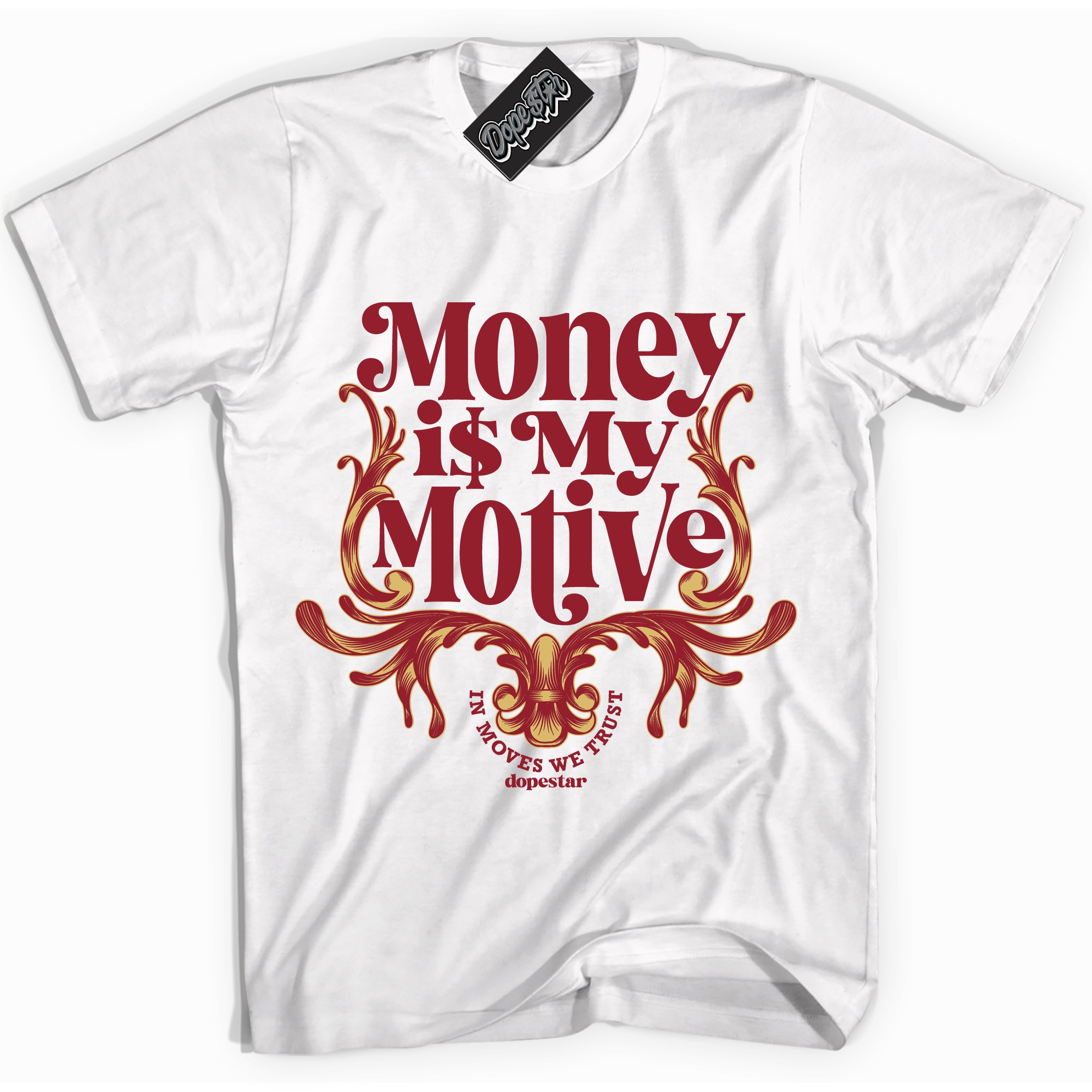 Cool White Shirt with “Money Is My Motive” design that perfectly matches the Method Of Make Gym Red Metallic Gold 1s Sneakers.