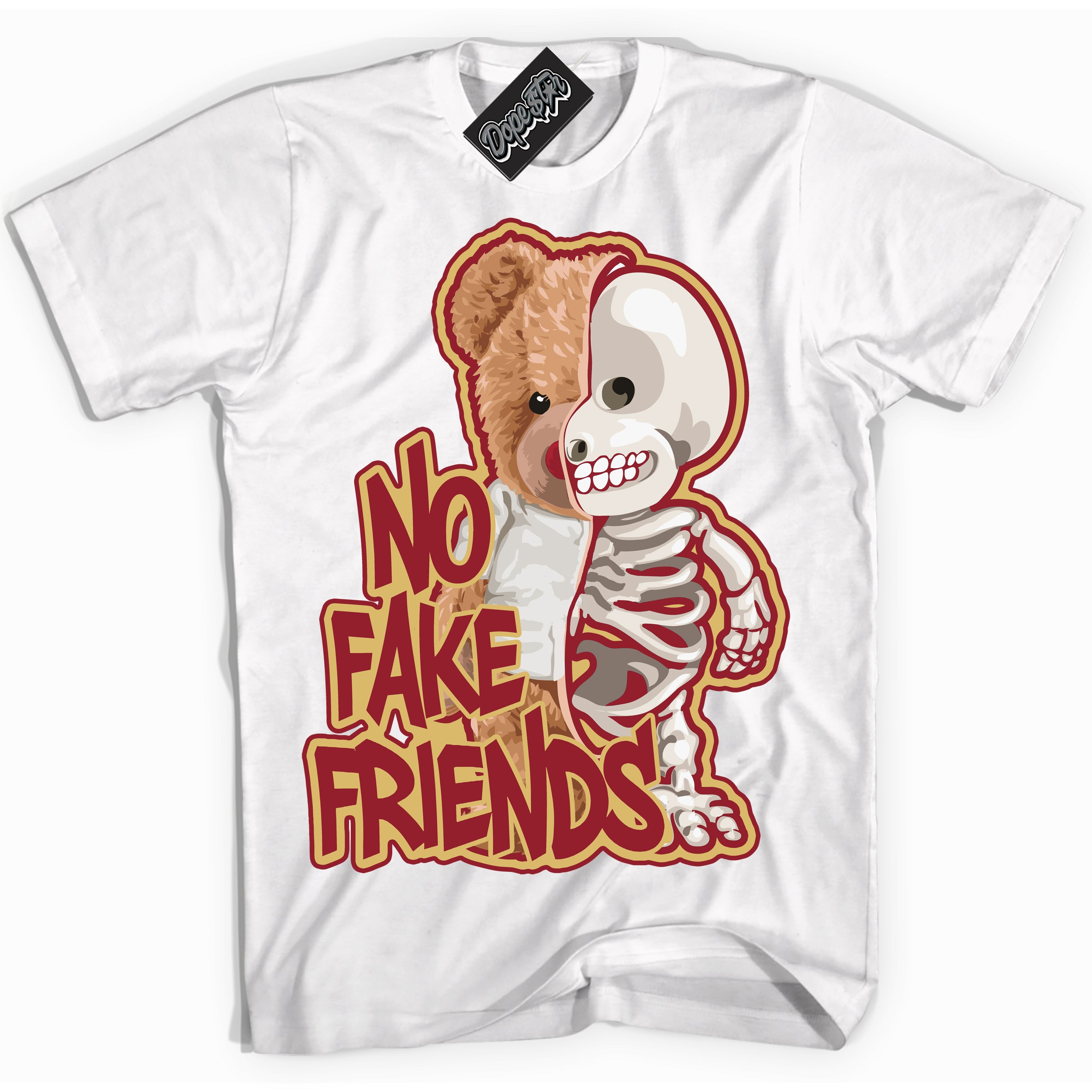 Cool White Shirt with “ No Fake Friends ” design that perfectly matches Method of Make Gym Red Metallic Gold 1s Jordans.
