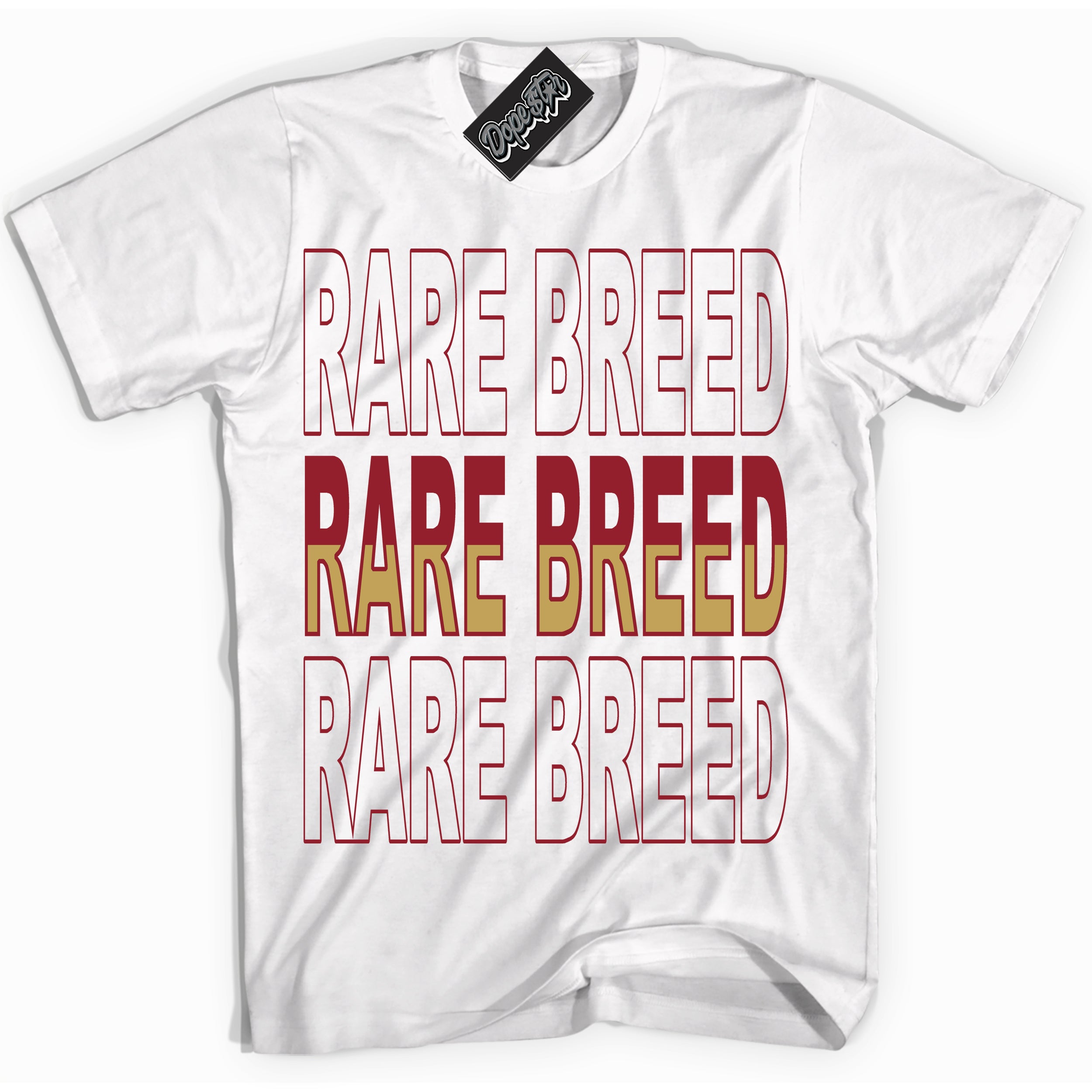 Cool White Shirt with “ Rare Breed ” design that perfectly matches Method of Make Gym Red Metallic Gold 1s Jordans.
