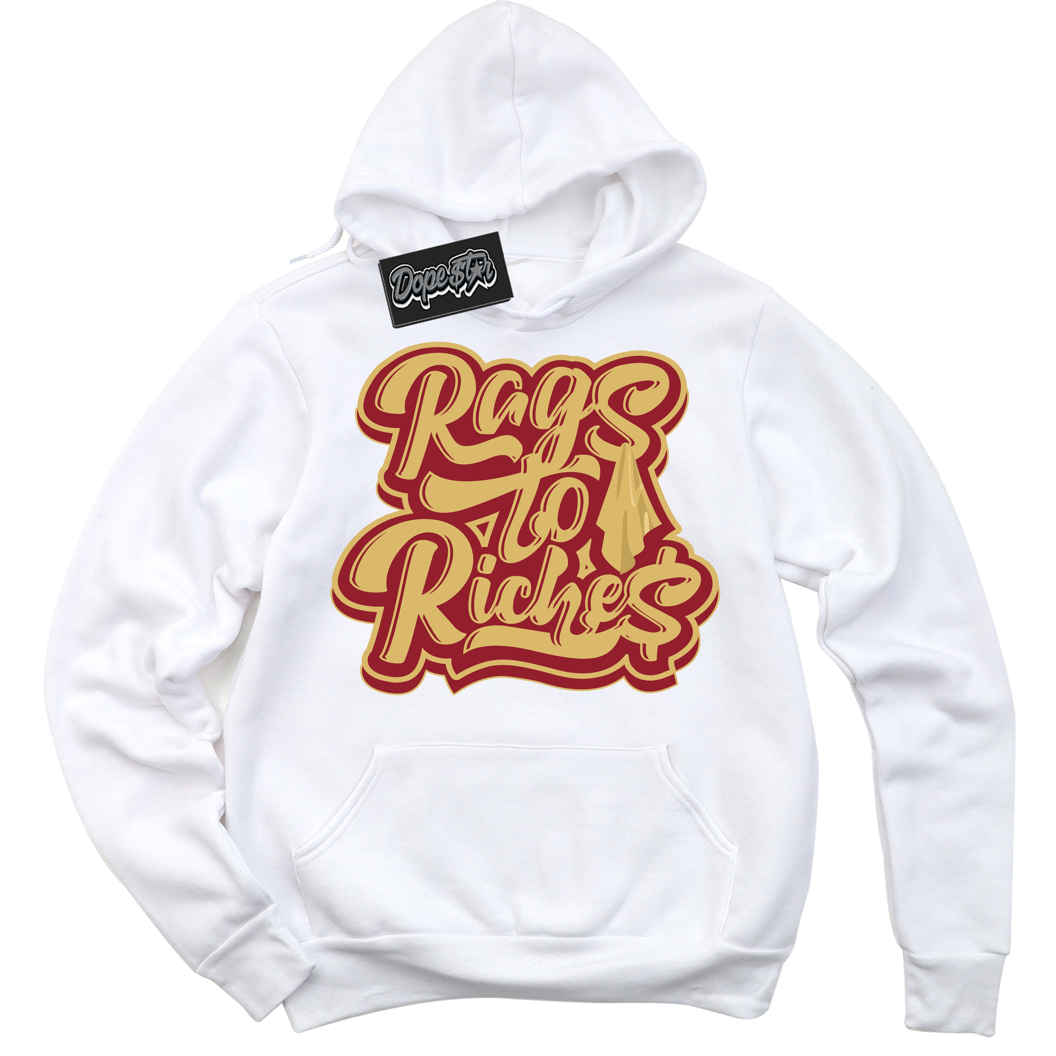 Cool White Hoodie with “ Rags To Riches ”  design that Perfectly Matches Method of Make Gym Red Metallic Gold 1s Jordans.
