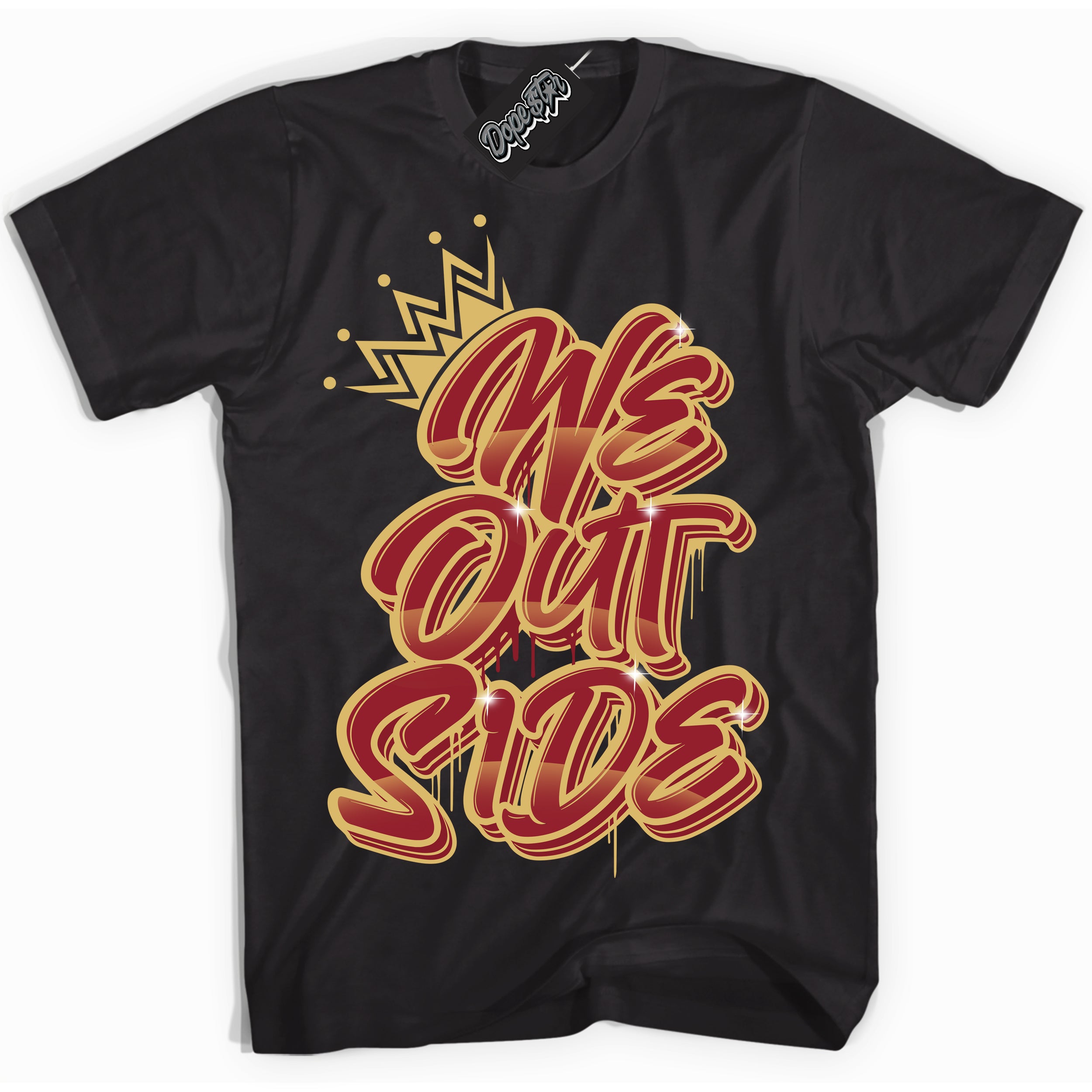 Cool Black Shirt with “ We Outside ” design that perfectly matches Method of Make Gym Red Metallic Gold 1s Jordans.
