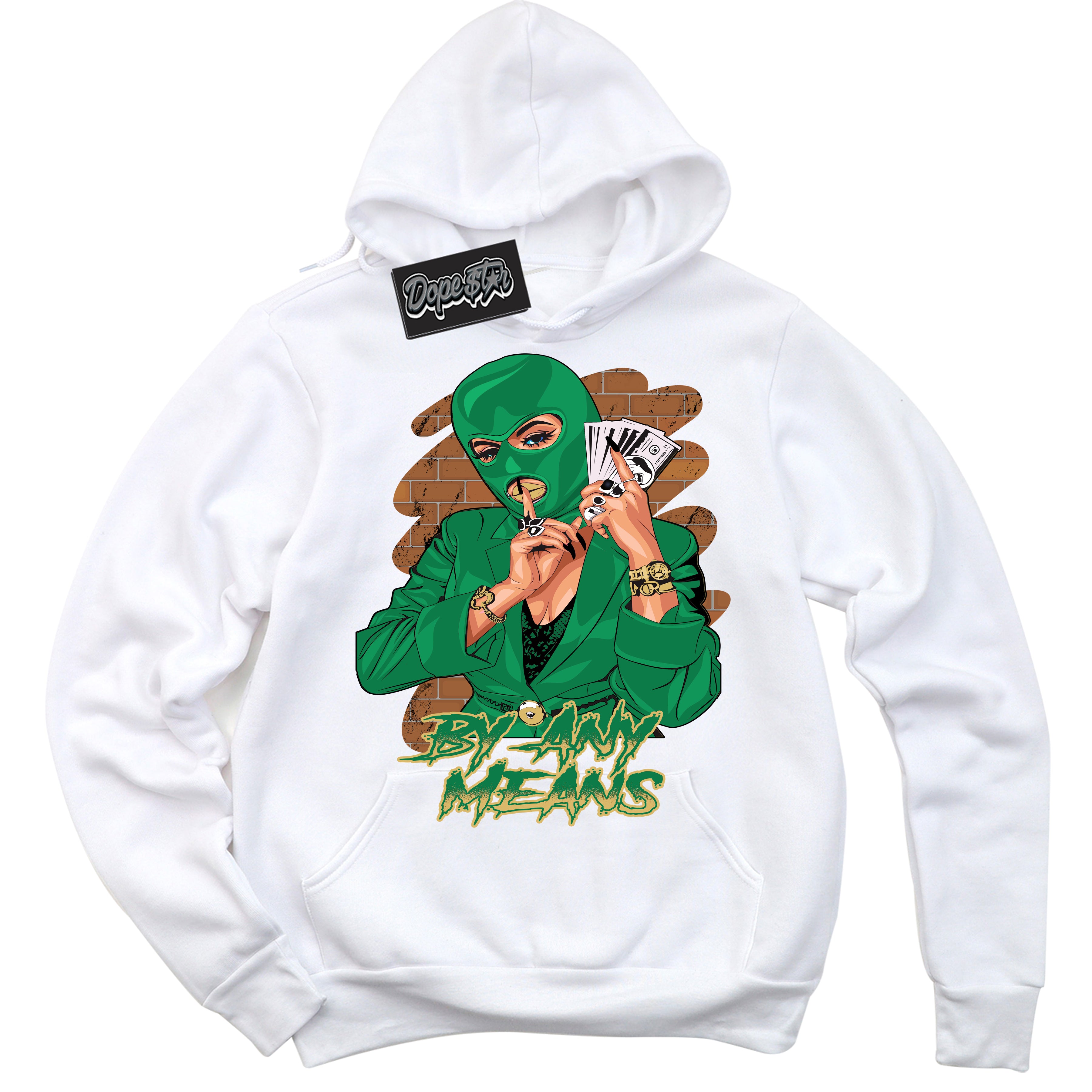 Cool White Hoodie with “By Any Means” design that Perfectly Matches Method of Make Lucky Green 1s Jordans.