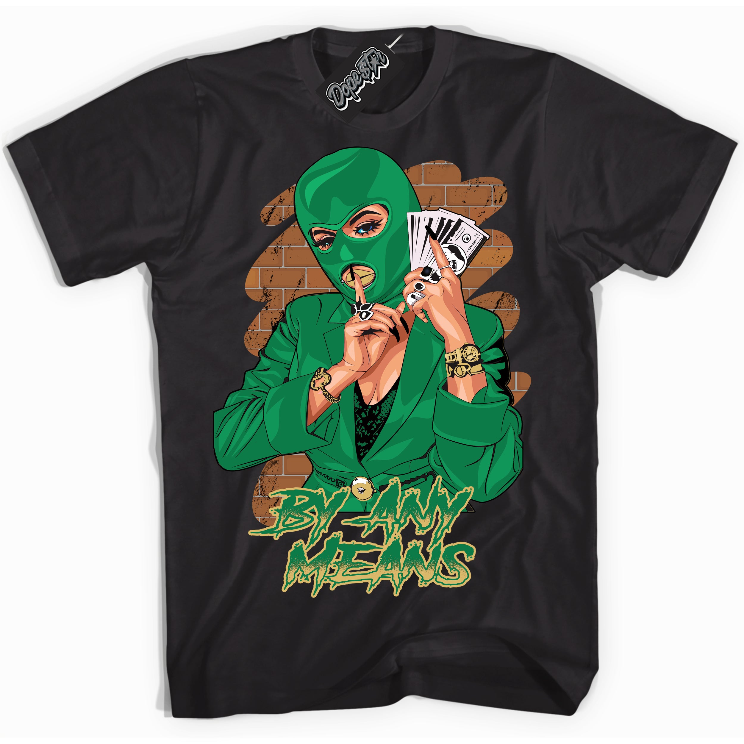 Cool Black Shirt with “By Any Means” design that perfectly matches the Method of Make Lucky Green 1s Jordans.