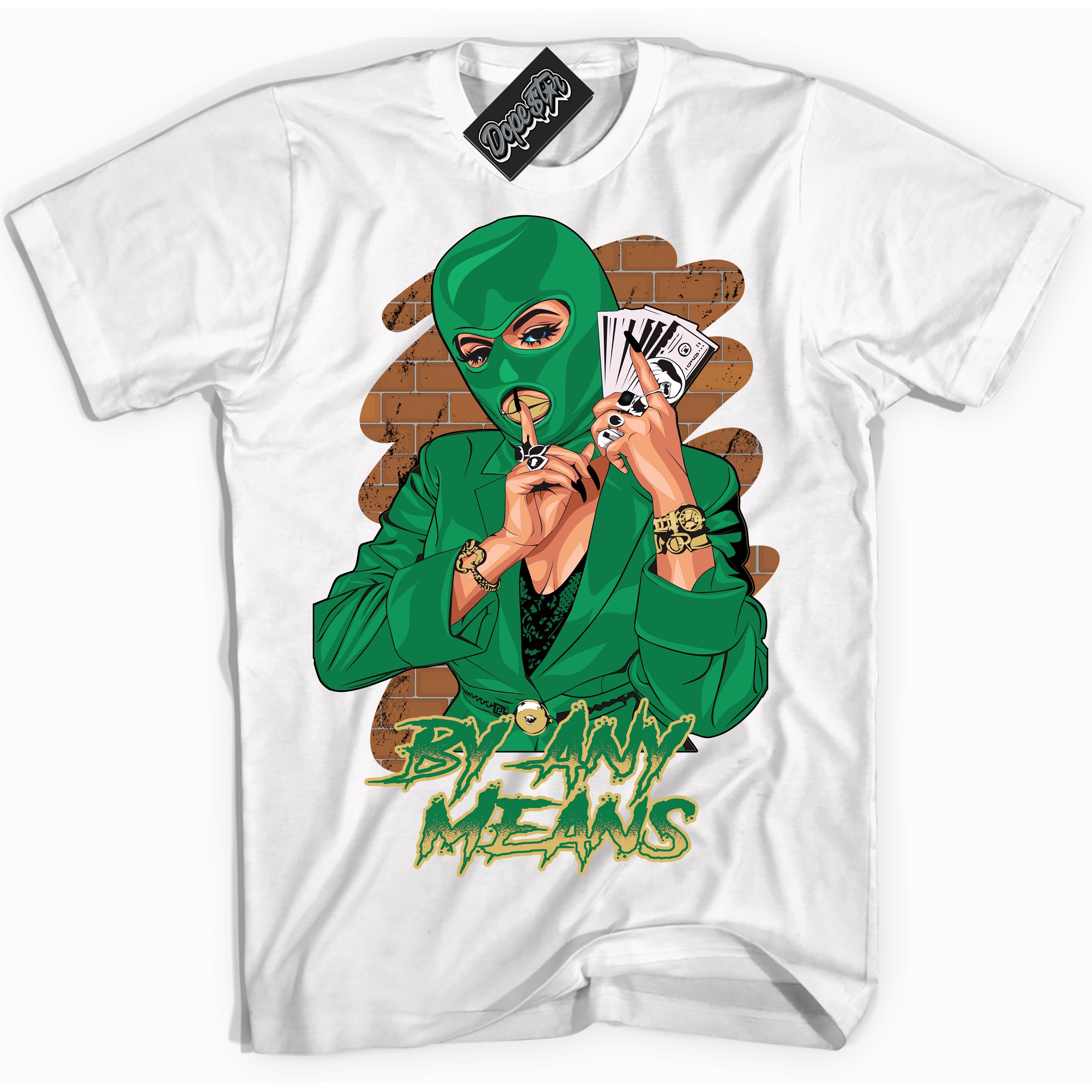 Cool White Shirt with “By Any Means” design that perfectly matches the Method of Make Lucky Green 1s Jordans.