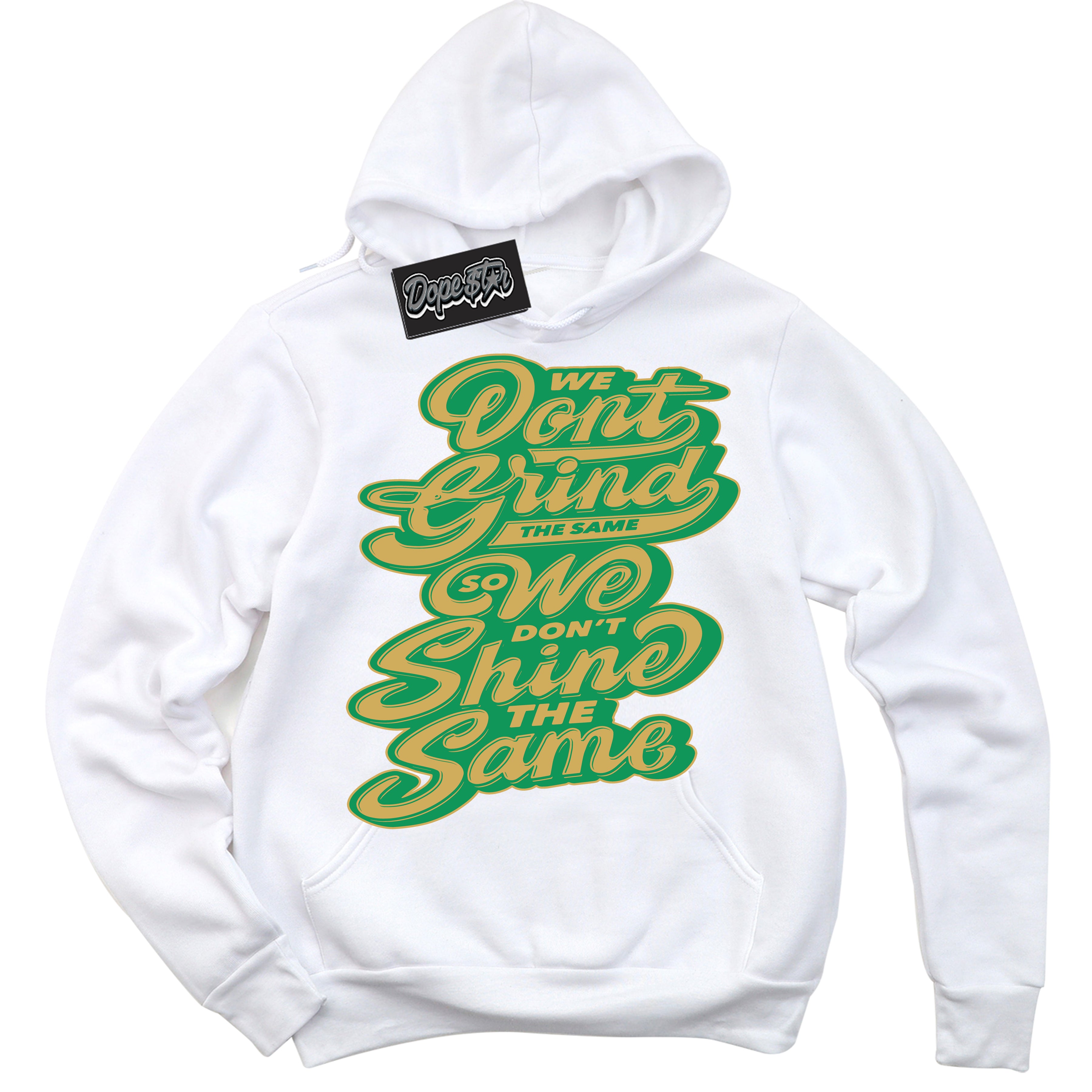 Cool White Hoodie with “Grind Shine” design that Perfectly Matches Method of Make Lucky Green 1s Jordans.