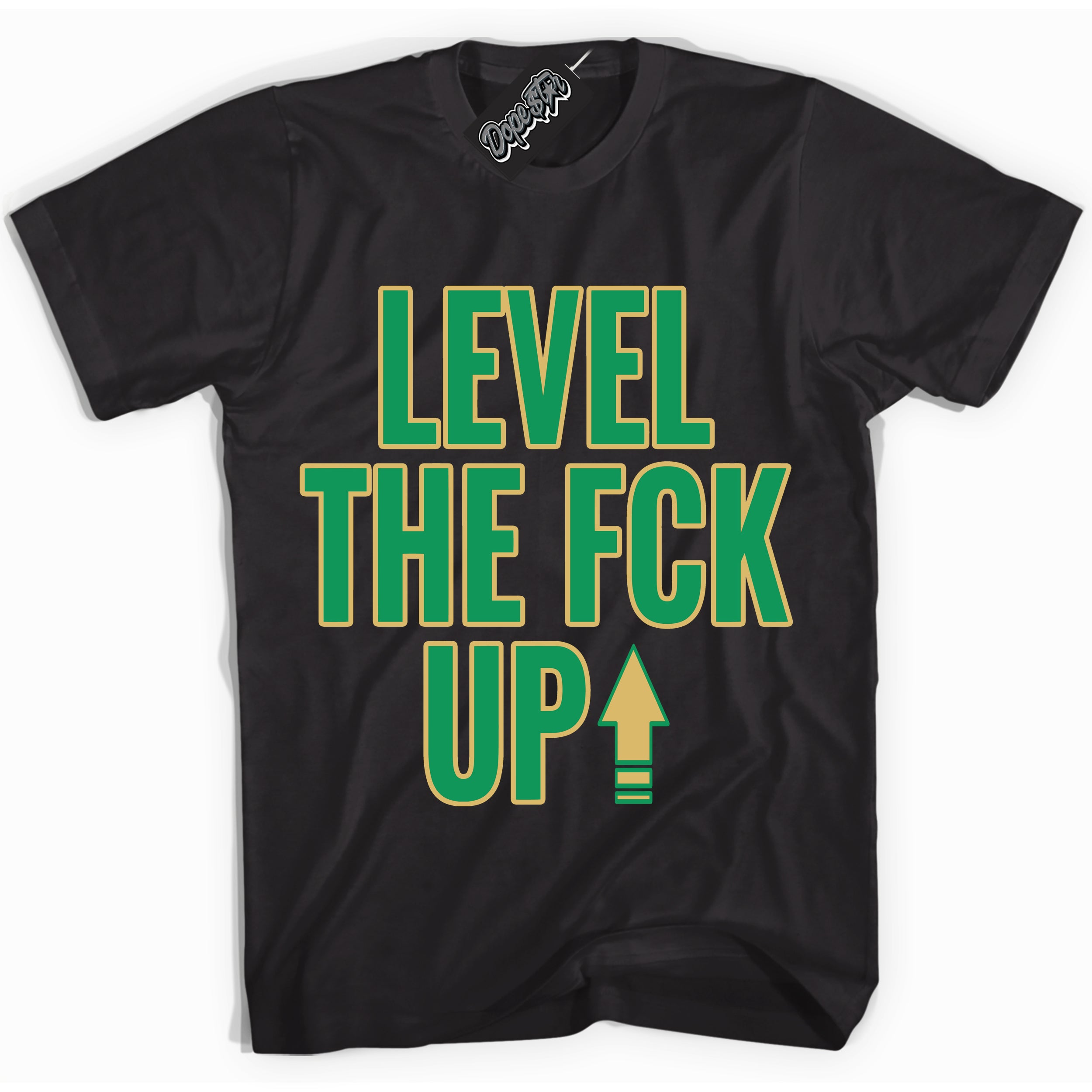 Cool Black Shirt with “Level The Fck Up” design that perfectly matches the Method of Make Lucky Green 1s Jordans.