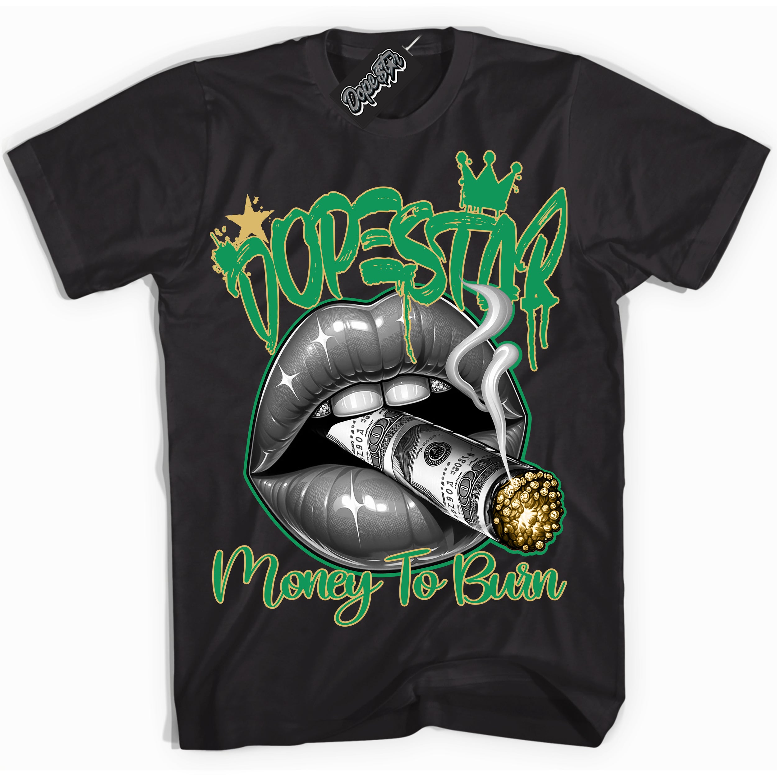 Cool Black Shirt with “Money To Burn” design that perfectly matches the Method of Make Lucky Green 1s Jordans.