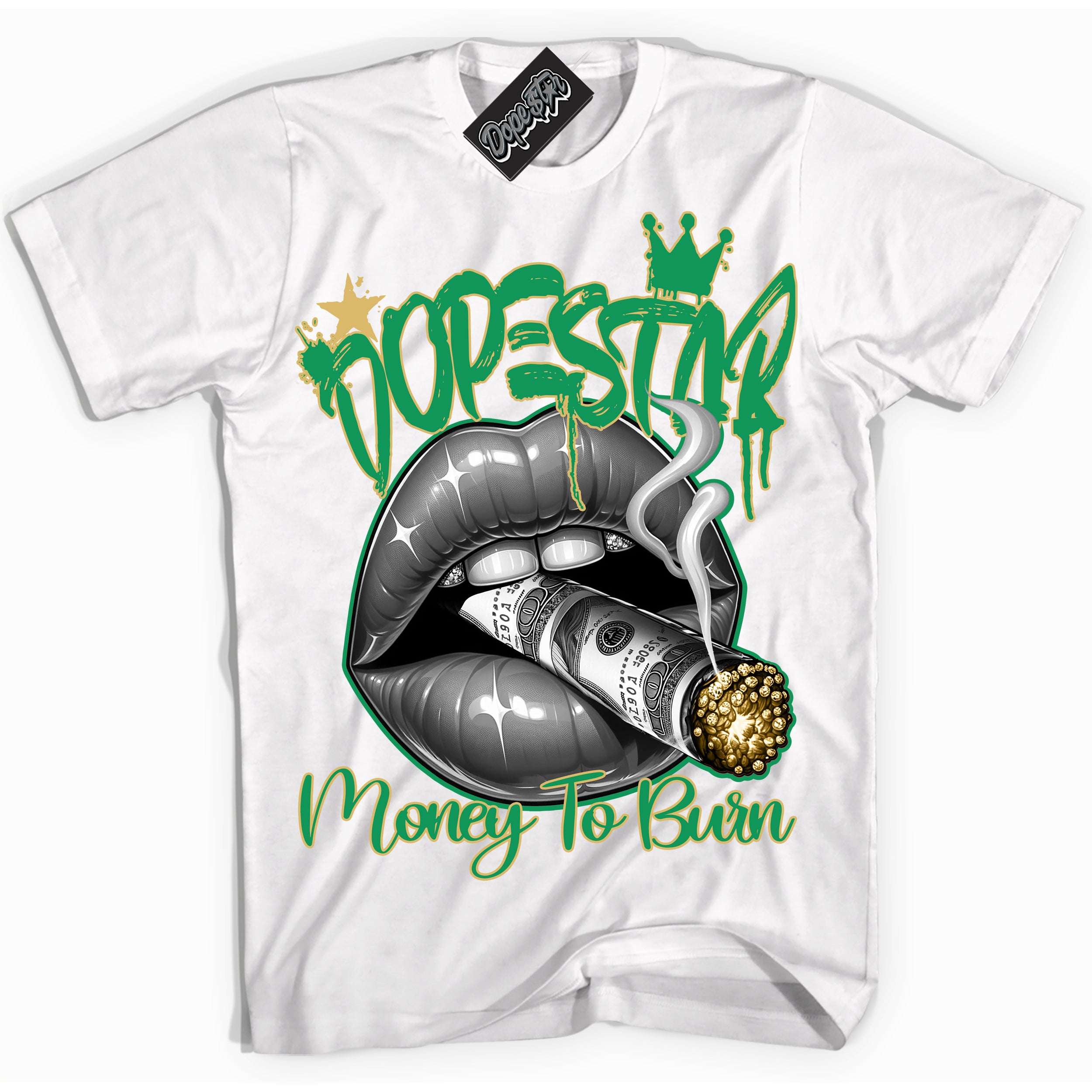 Cool White Shirt with “Money To Burn” design that perfectly matches the Method of Make Lucky Green 1s Jordans.