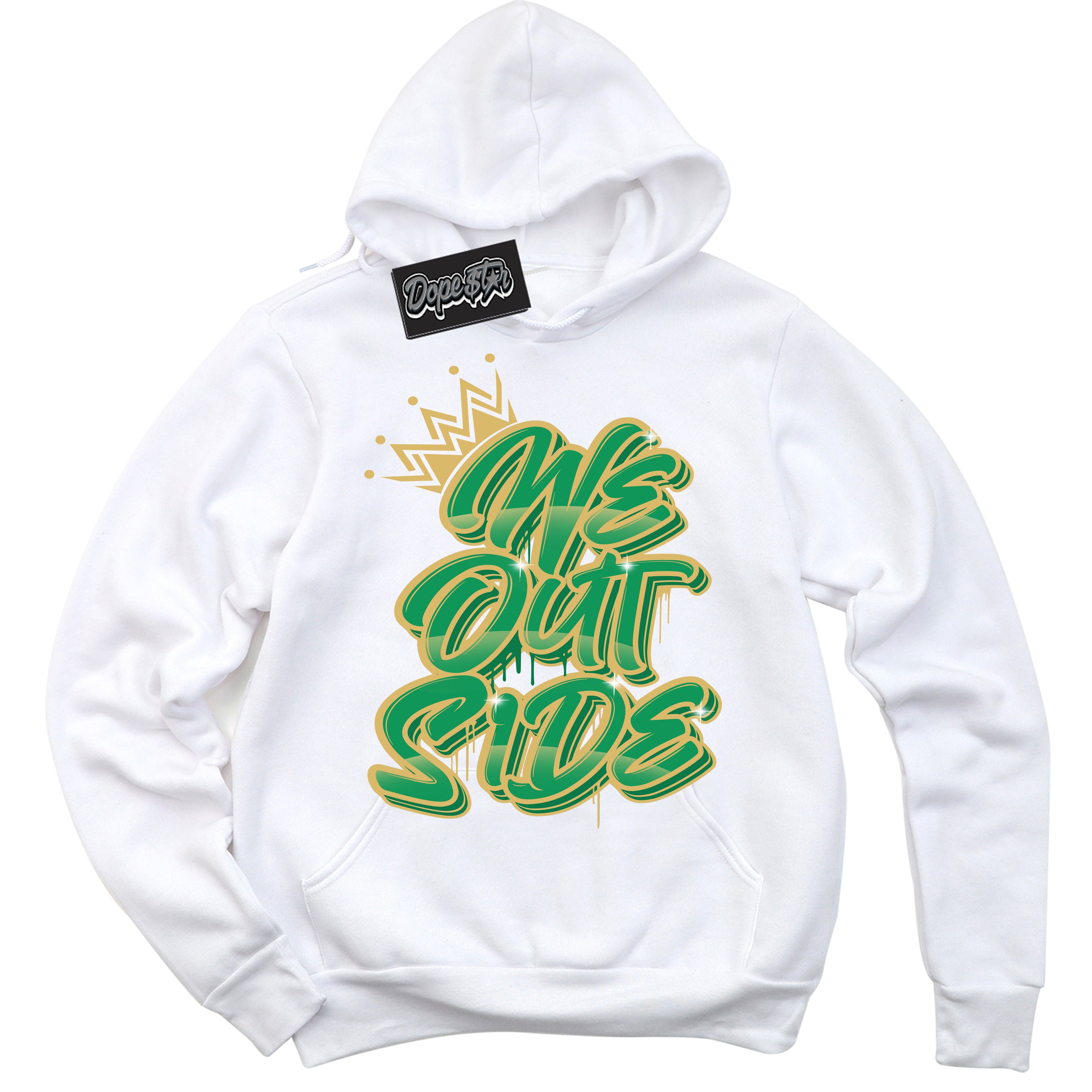 Cool White Hoodie with “We Outside” design that Perfectly Matches Method of Make Lucky Green 1s Jordans.