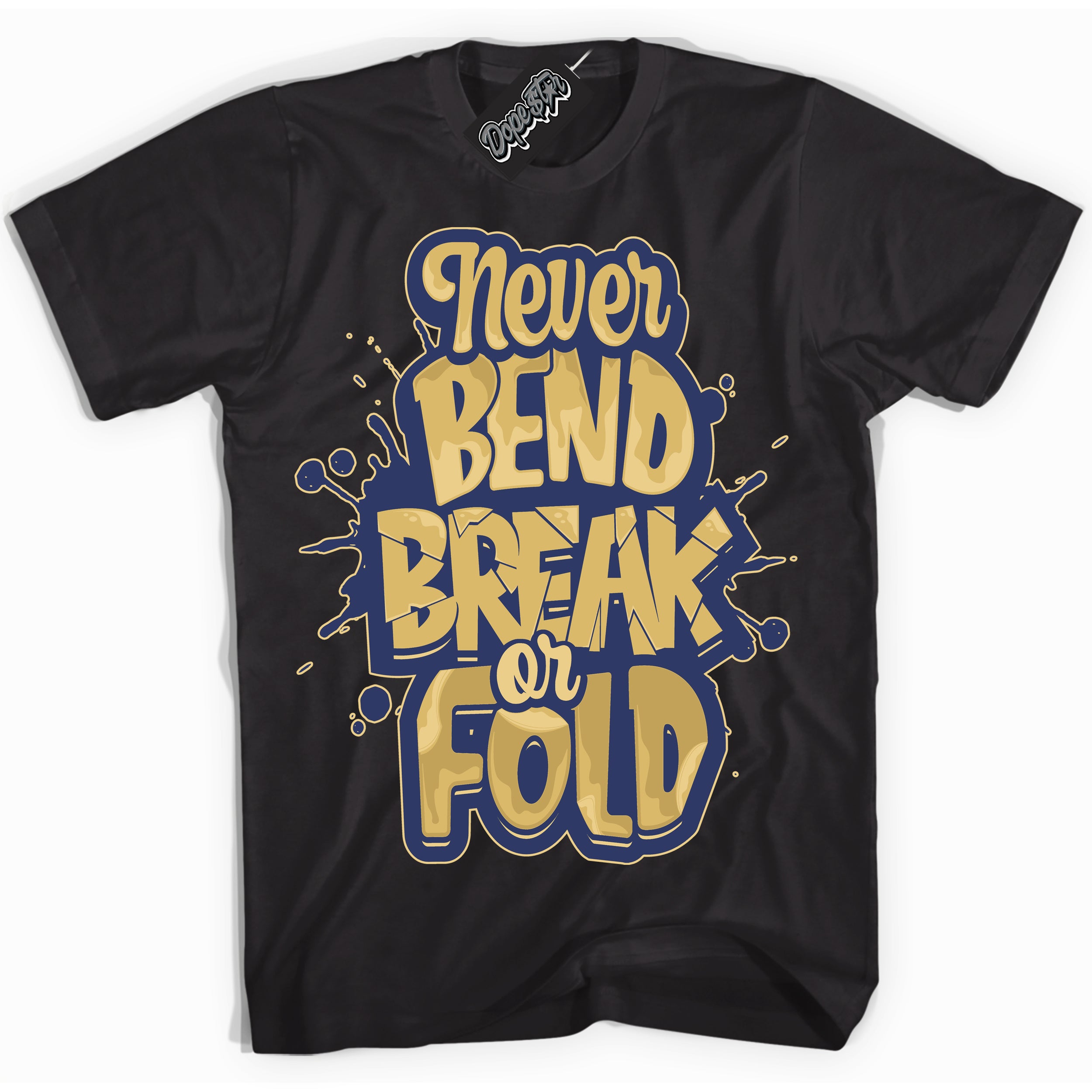 AJ1 Low Method of Make Midnight Navy Metallic Gold ‘Never Bend Break Or Fold – Black Streetwear T-Shirt | Sneaker Matching shirt for AJ1 Low Method of Make Midnight Navy Metallic Gold | Graphic Tee for Men & Women Streetwear by Sneaker Shirts Outlet.