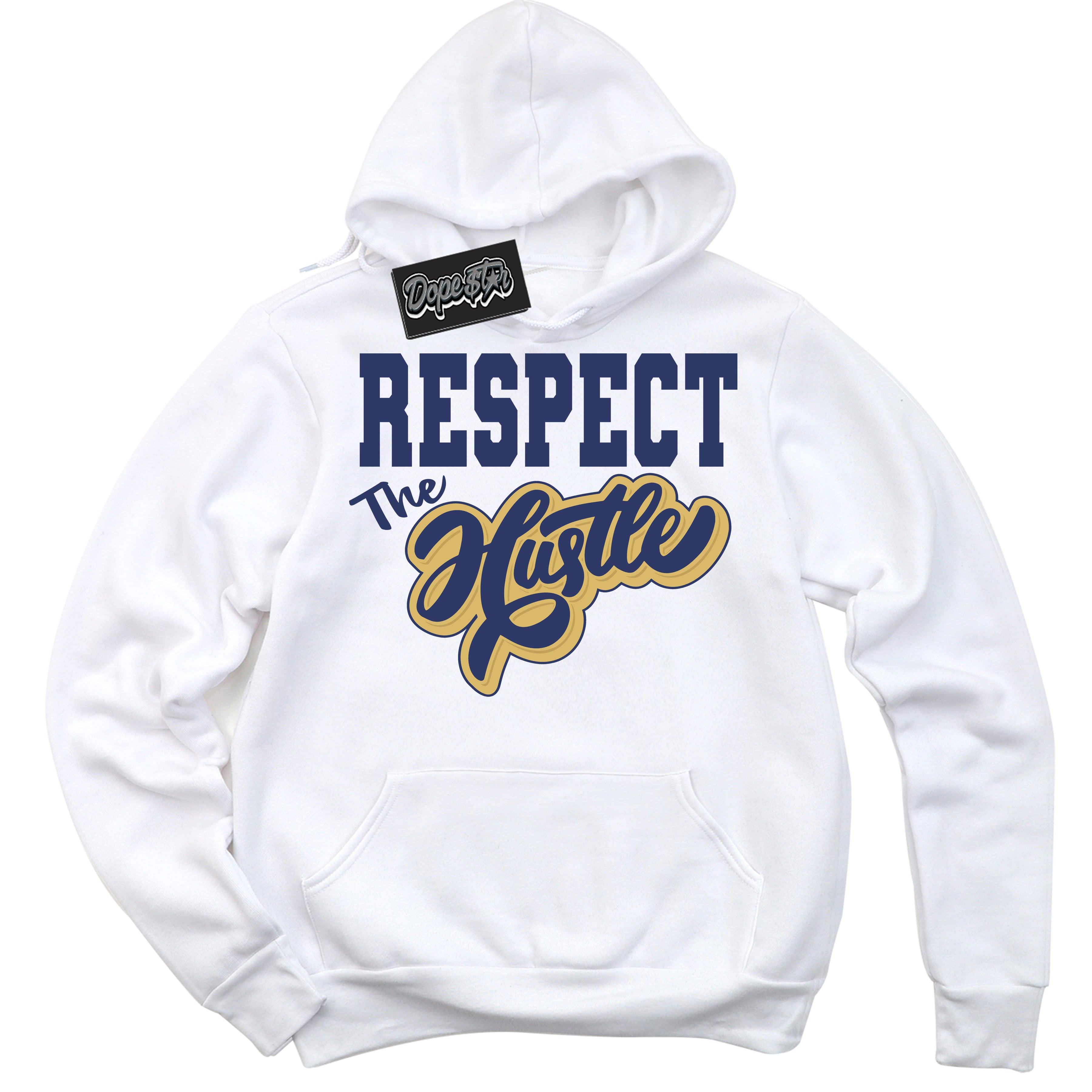 AJ1 Low Method of Make Midnight Navy Metallic Gold ‘Respect The Hustle – White Streetwear Hoodie | Sneaker Matching sweatshirt for AJ1 Low Method of Make Midnight Navy Metallic Gold | Graphic Hoodie for Men & Women Streetwear by Sneaker Shirts Outlet.