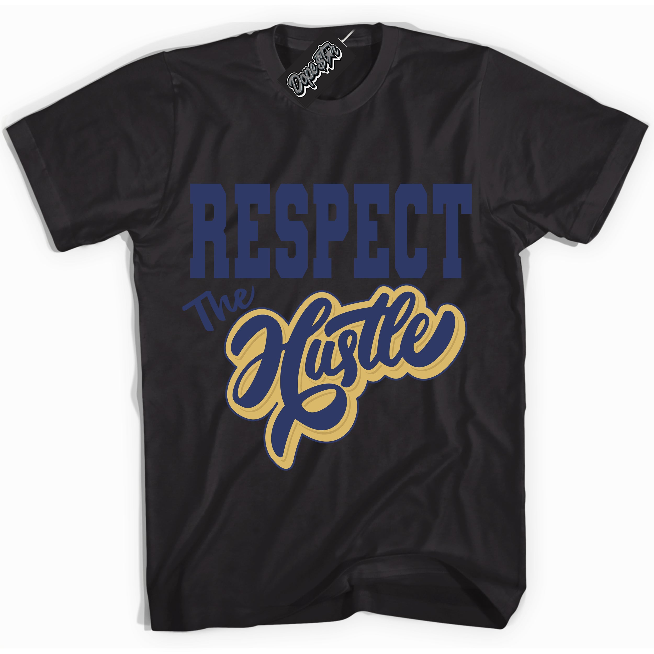 AJ1 Low Method of Make Midnight Navy Metallic Gold ‘Respect The Hustle – Black Streetwear T-Shirt | Sneaker Matching shirt for AJ1 Low Method of Make Midnight Navy Metallic Gold | Graphic Tee for Men & Women Streetwear by Sneaker Shirts Outlet.