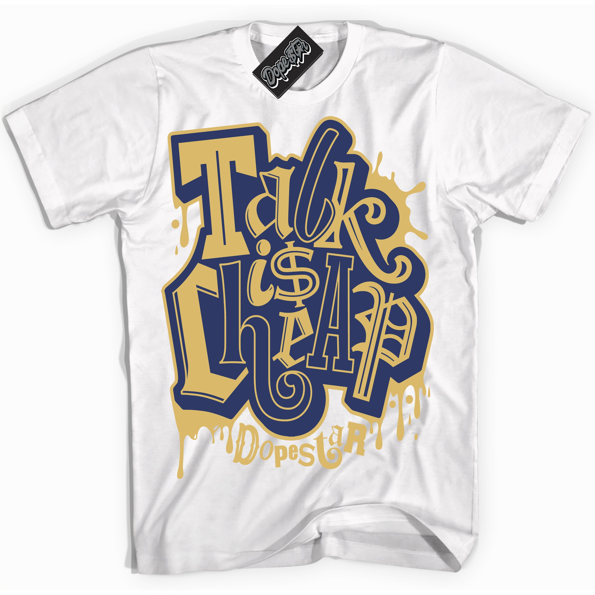 AJ1 Low Method of Make Midnight Navy Metallic Gold ‘Talk Is Cheap – White Streetwear T-Shirt | Sneaker Matching shirt for AJ1 Low Method of Make Midnight Navy Metallic Gold | Graphic Tee for Men & Women Streetwear by Sneaker Shirts Outlet.