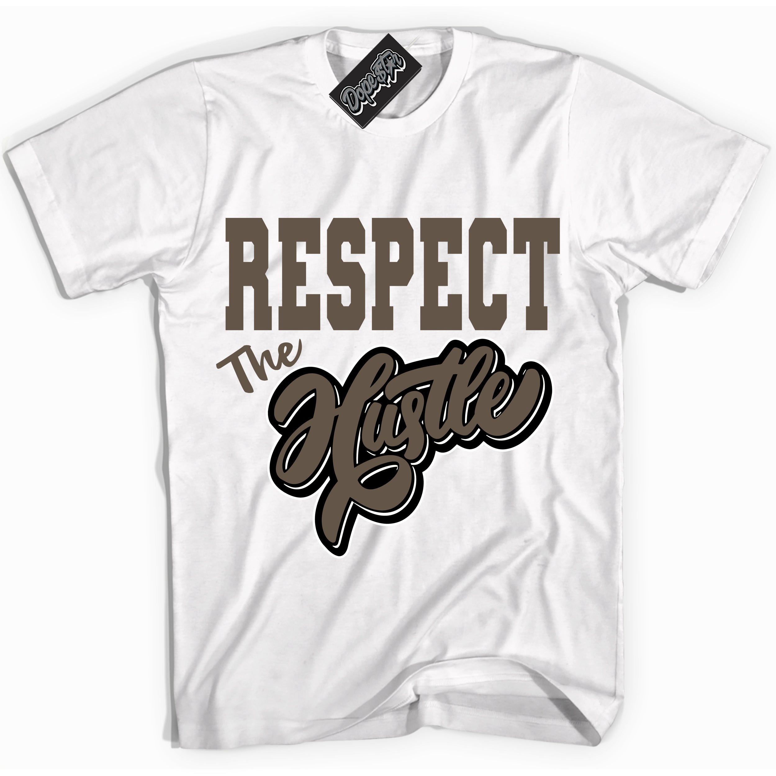 Cool White Shirt with “Respect The Hustle” design that perfectly matches the Mocha Palomino 1s Jordans.