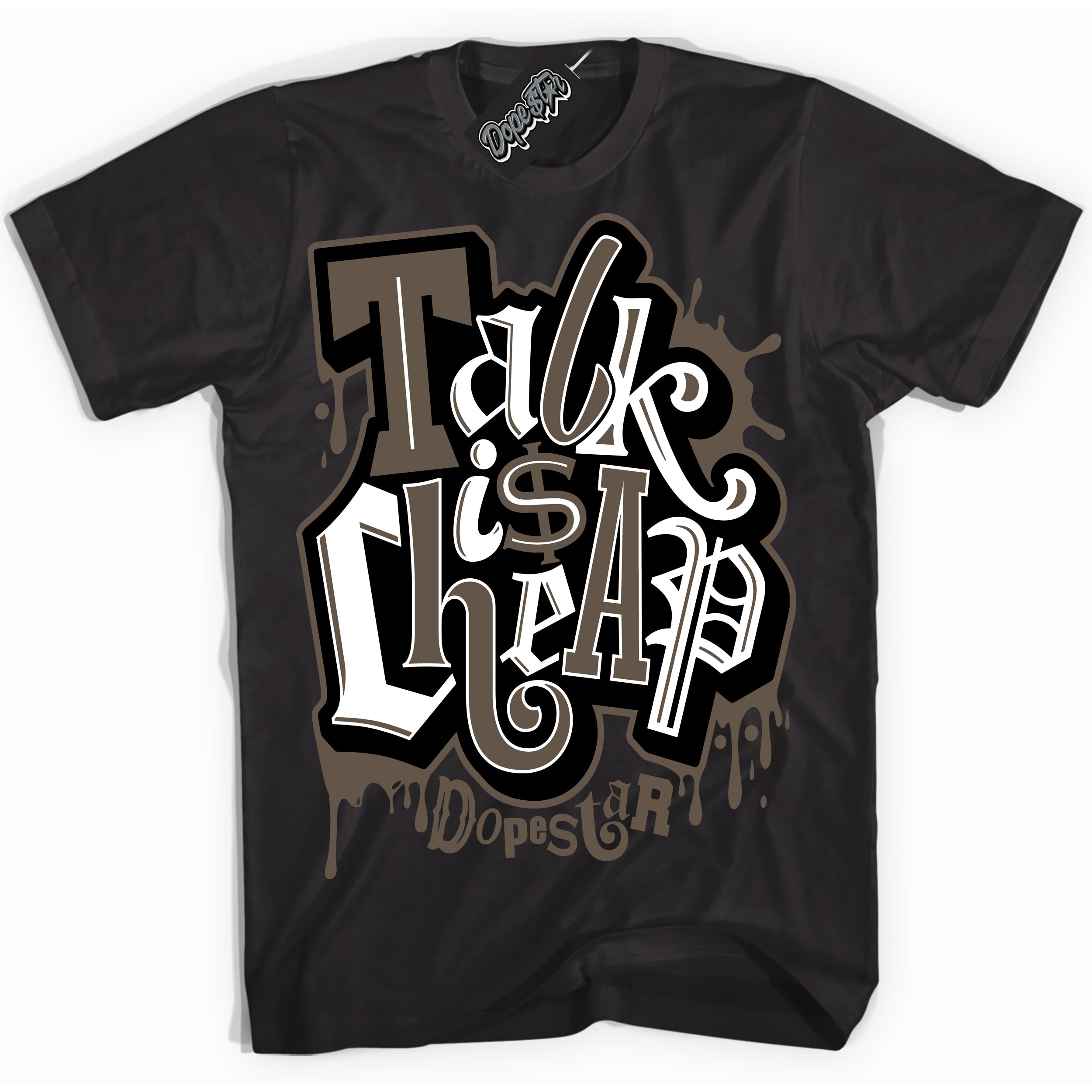 Cool Black Shirt with “Talk Is Cheap” design that perfectly matches the Mocha Palomino 1s Jordans.