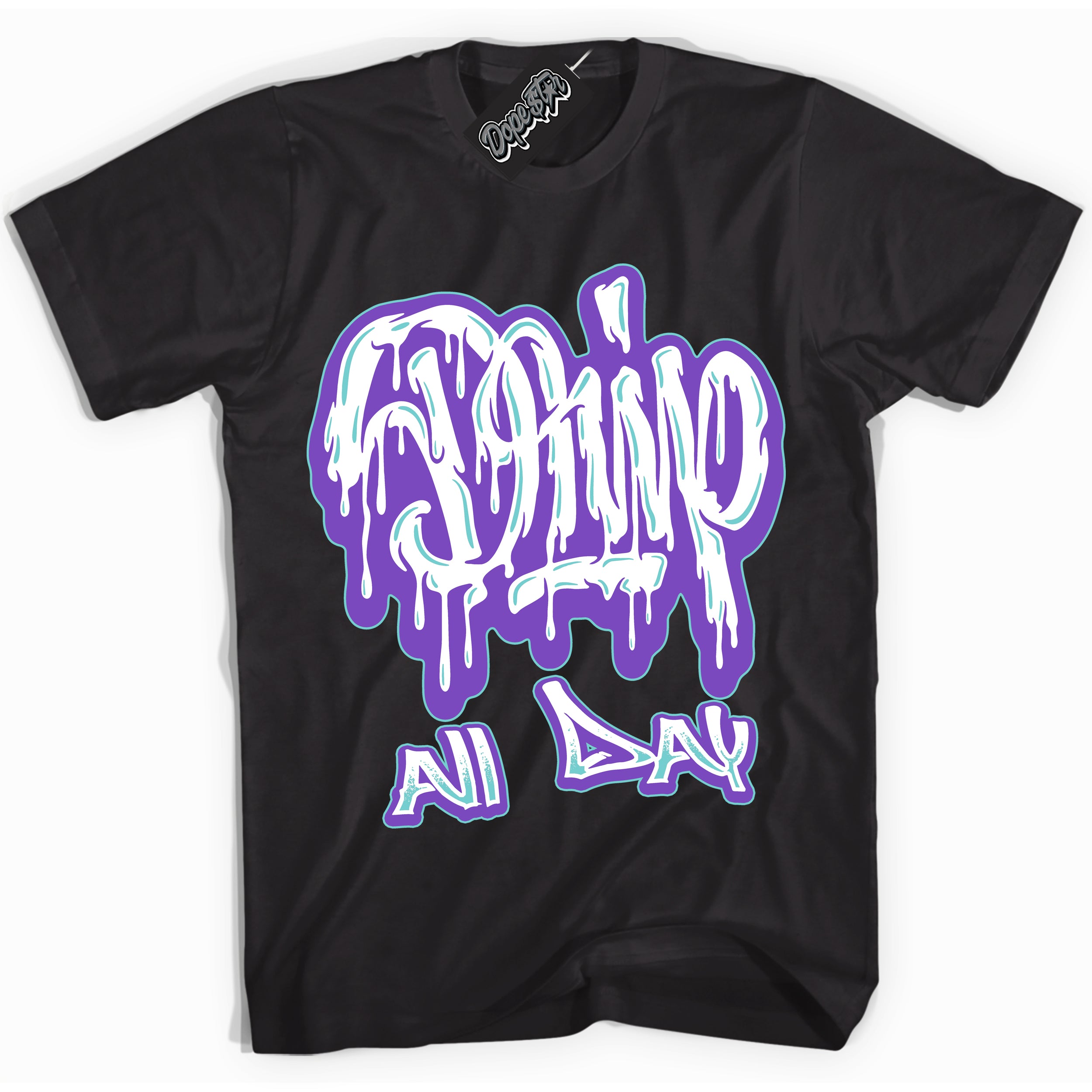 Cool Black Shirt with “Drip All Day” design that perfectly matches the Psychic Purple Hyper Jade 1s Jordans.