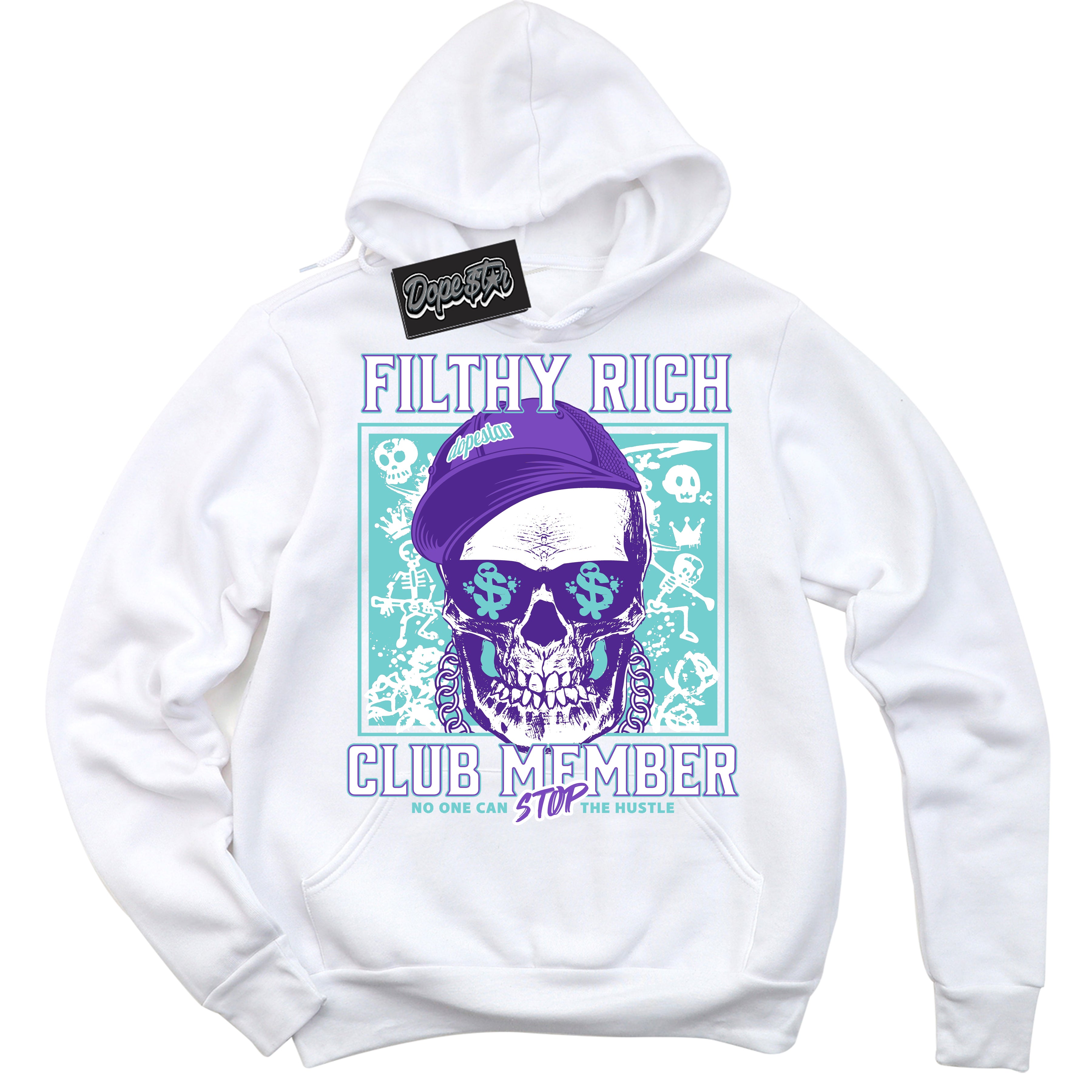 Cool White Hoodie with “Filthy Rich” design that Perfectly Matches Psychic Purple Hyper Jade 1s Jordans.