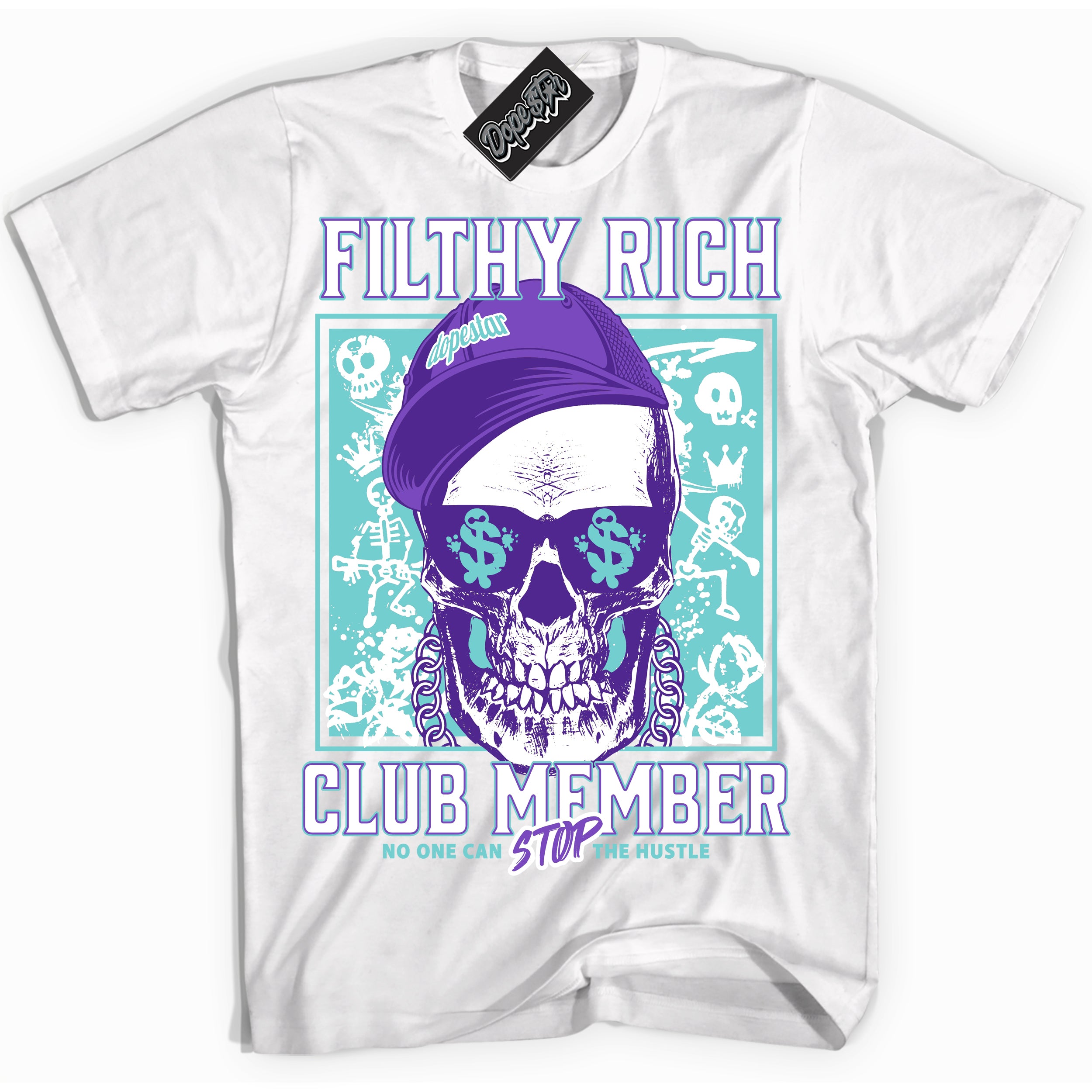 Cool White Shirt with “Filthy Rich” design that perfectly matches the Psychic Purple Hyper Jade 1s Jordans.