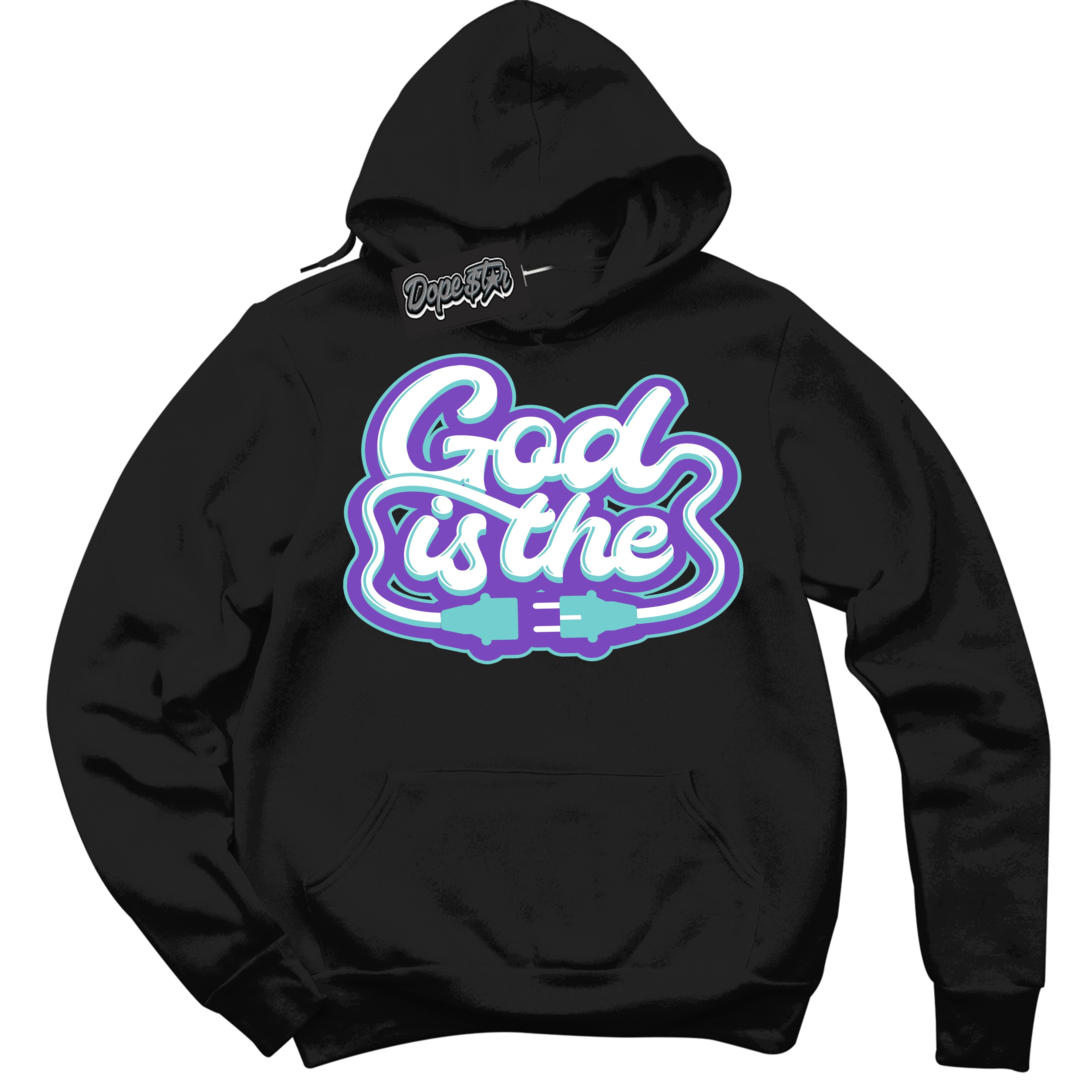 Cool Black Hoodie with “God Is The” design that Perfectly Matches Psychic Purple Hyper Jade 1s Jordans.