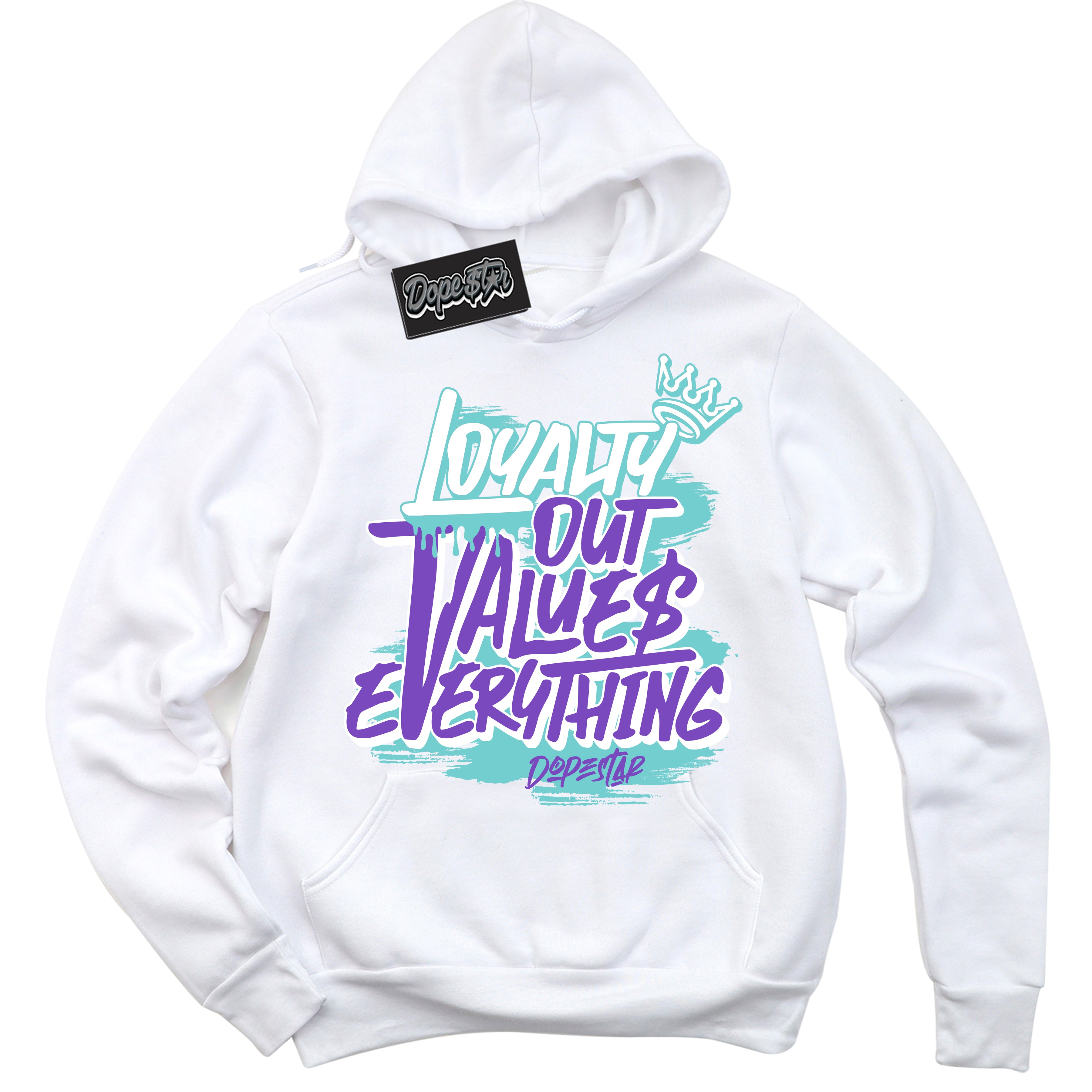 Cool White Hoodie with “Loyalty Out Values Everything” design that Perfectly Matches Psychic Purple Hyper Jade 1s Jordans.