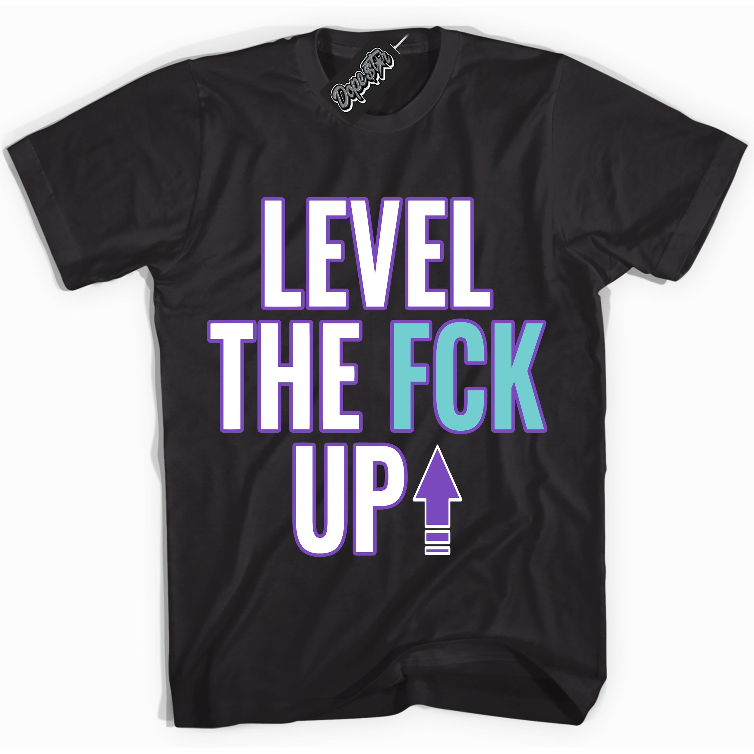 Cool Black Shirt with “Level The Fck Up” design that perfectly matches the Psychic Purple Hyper Jade 1s Jordans.