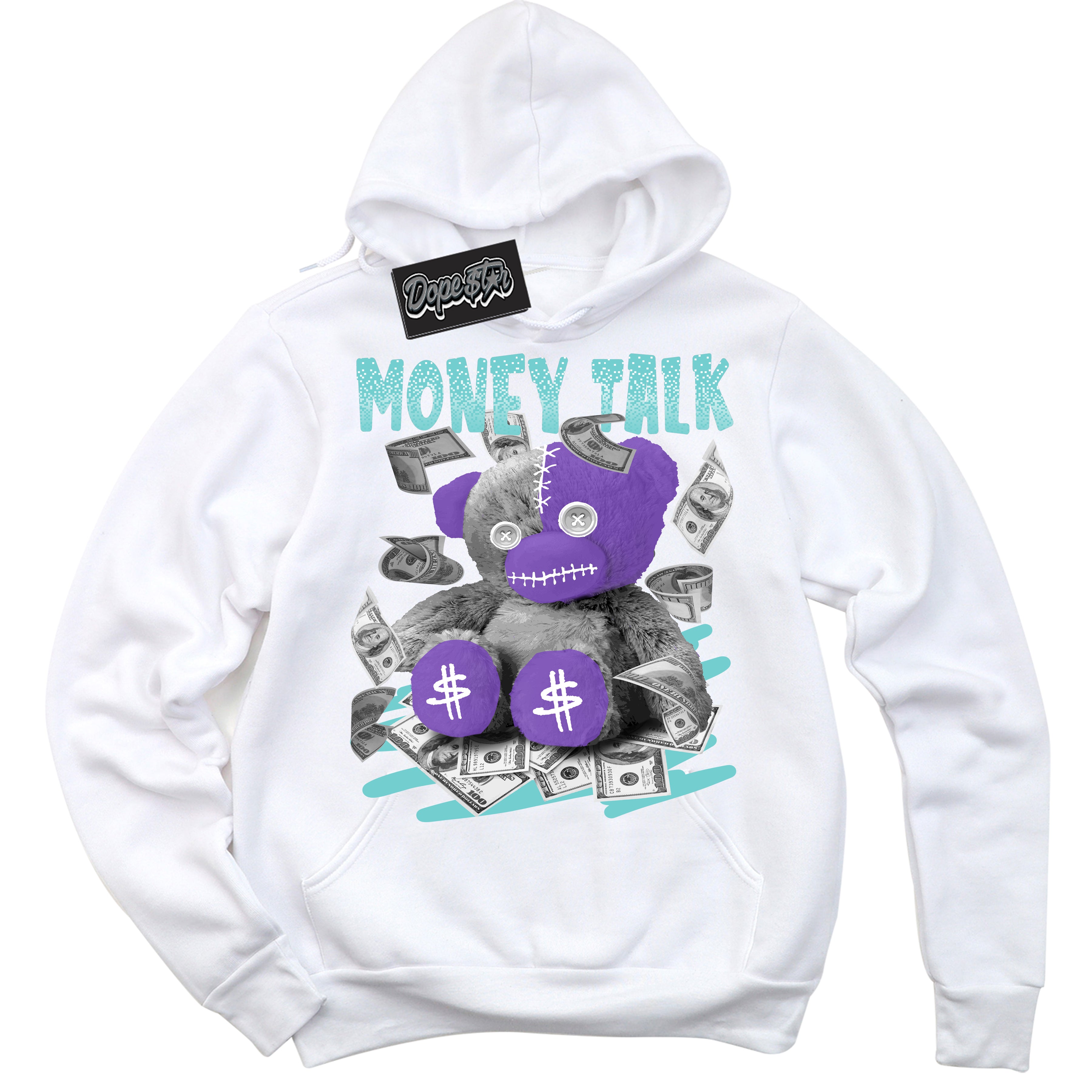 Cool White Hoodie with “Money Talk Bear” design that Perfectly Matches Psychic Purple Hyper Jade 1s Jordans.