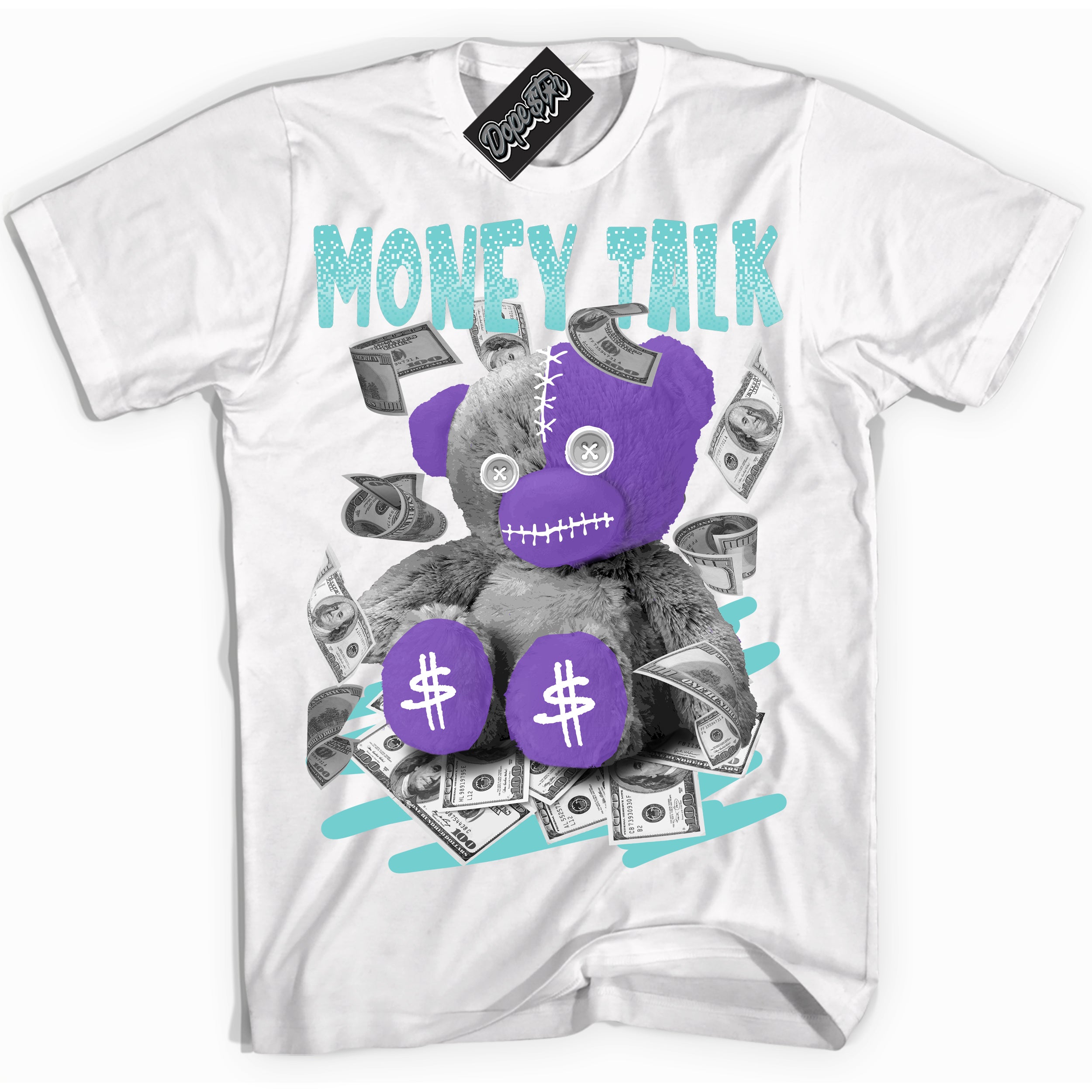 Cool White Shirt with “Money Talk Bear” design that perfectly matches the Psychic Purple Hyper Jade 1s Jordans.