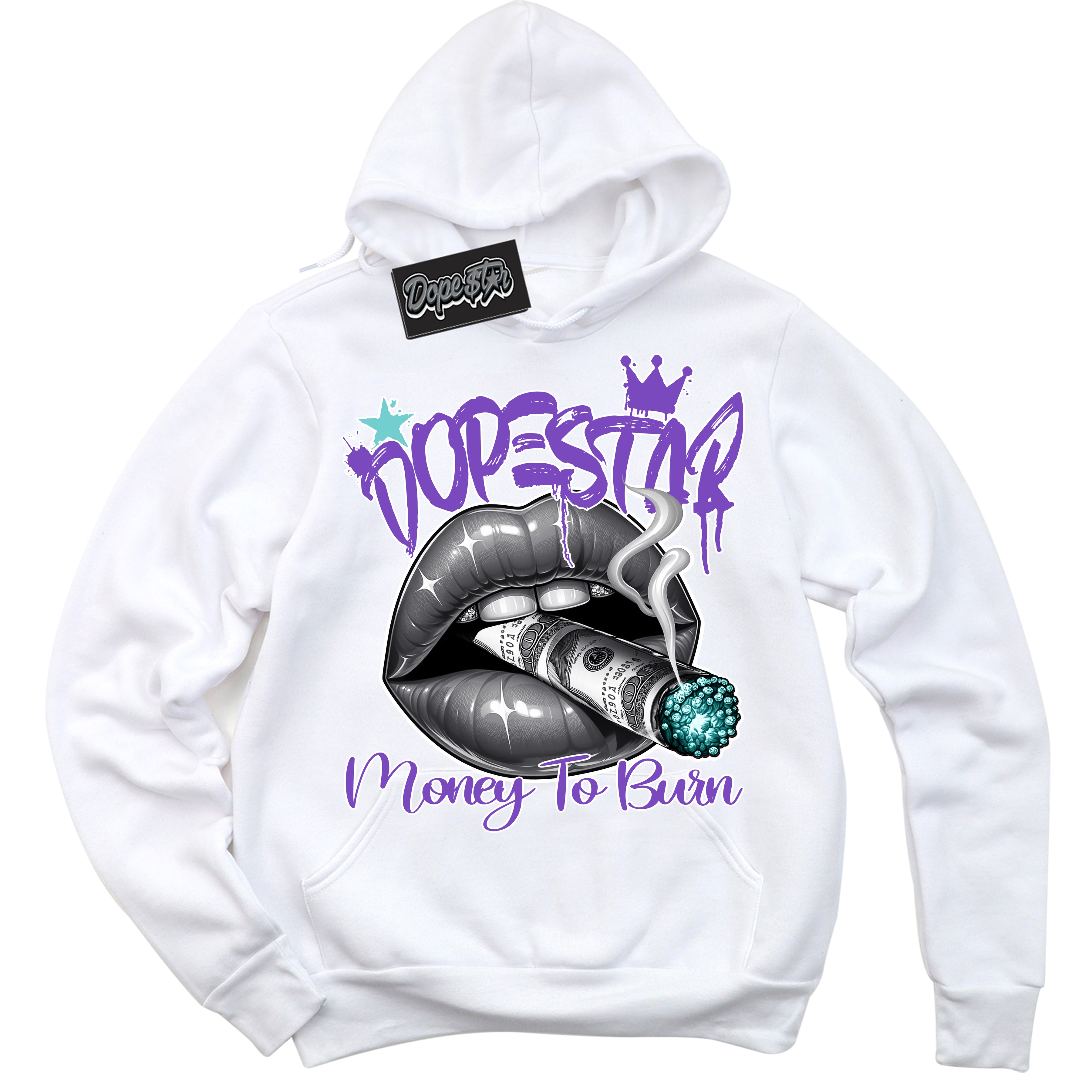 Cool White Hoodie with “Money To Burn” design that Perfectly Matches Psychic Purple Hyper Jade 1s Jordans.