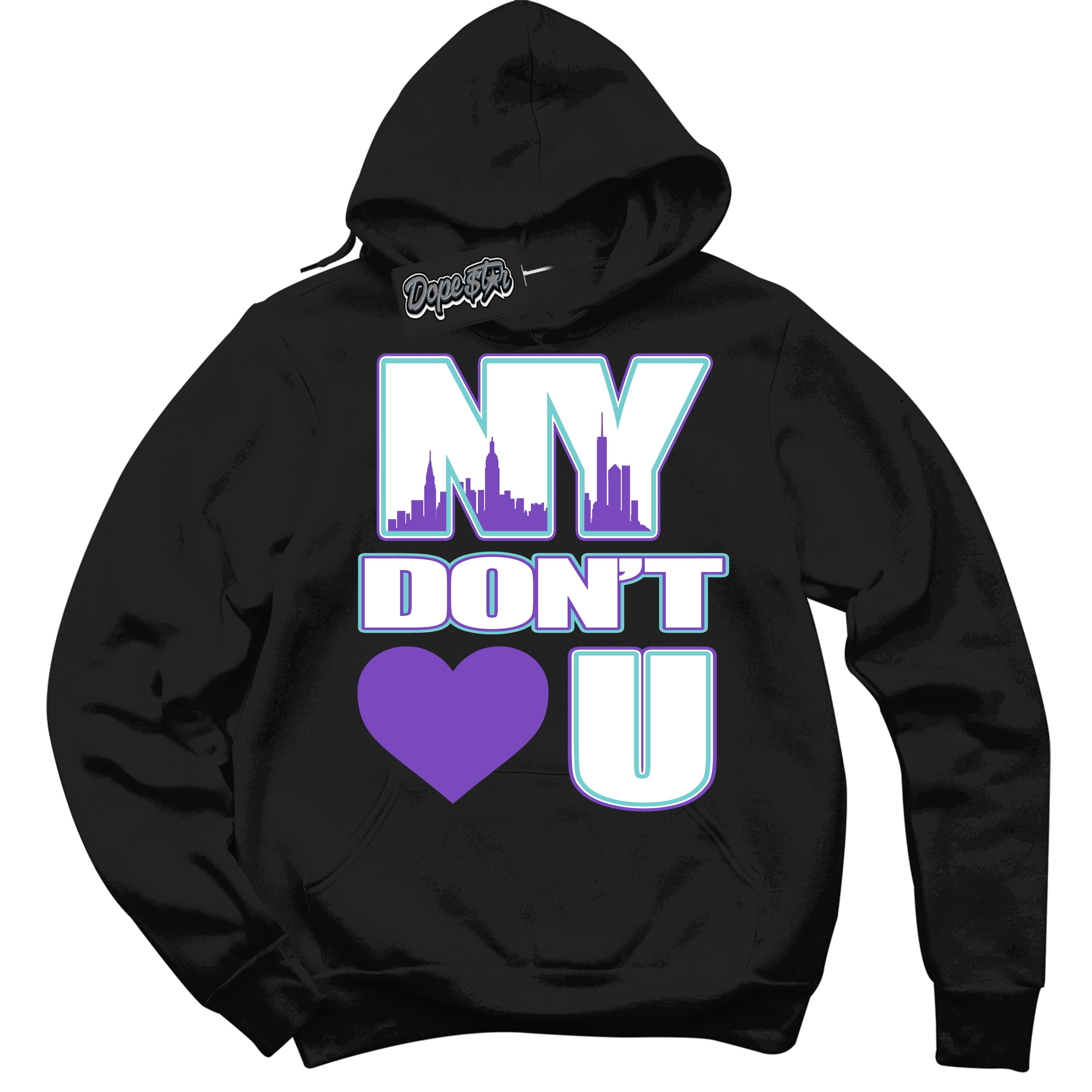 Cool Black Hoodie with “NY Don't Love You” design that Perfectly Matches Psychic Purple Hyper Jade 1s Jordans.