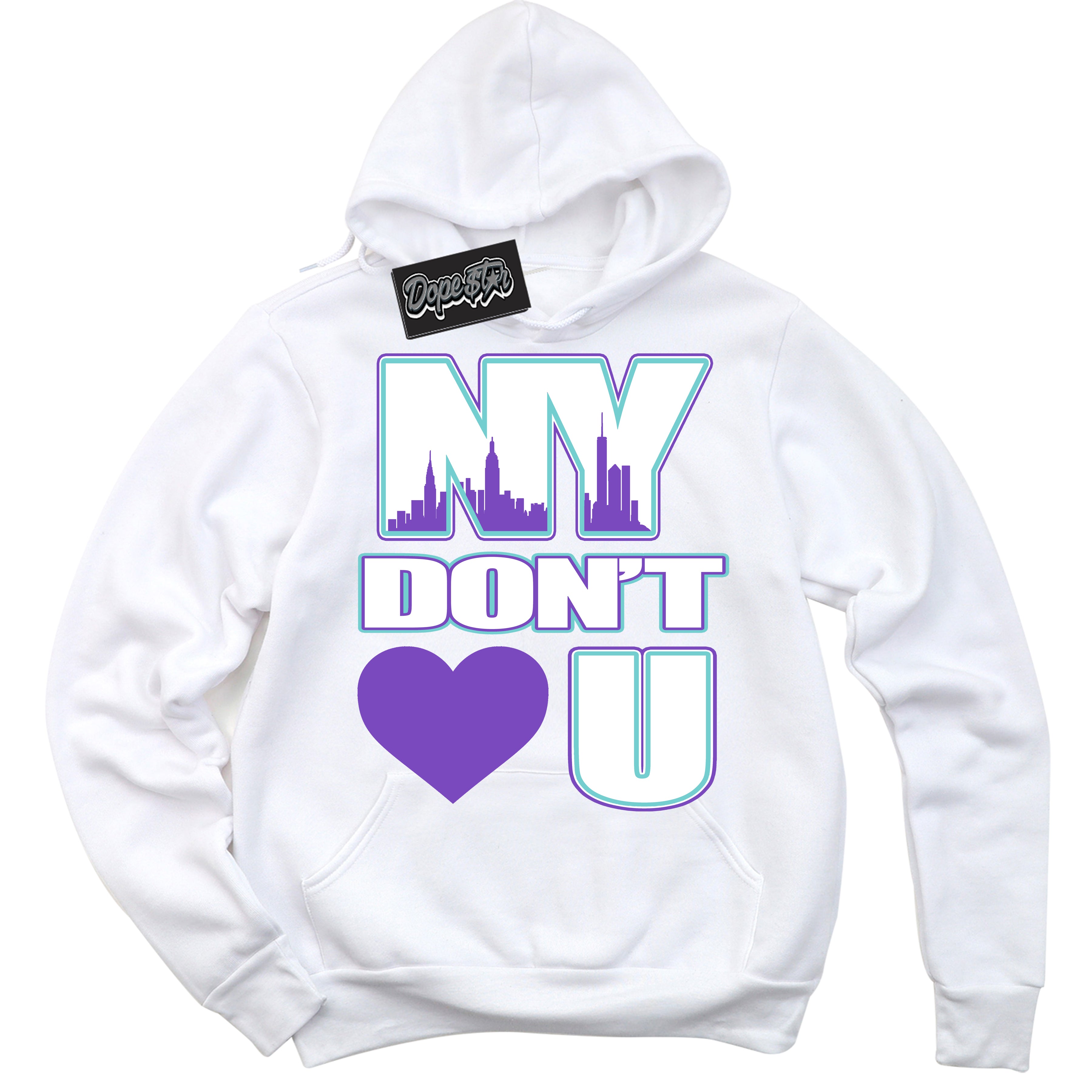 Cool White Hoodie with “NY Don't Love You” design that Perfectly Matches Psychic Purple Hyper Jade 1s Jordans.