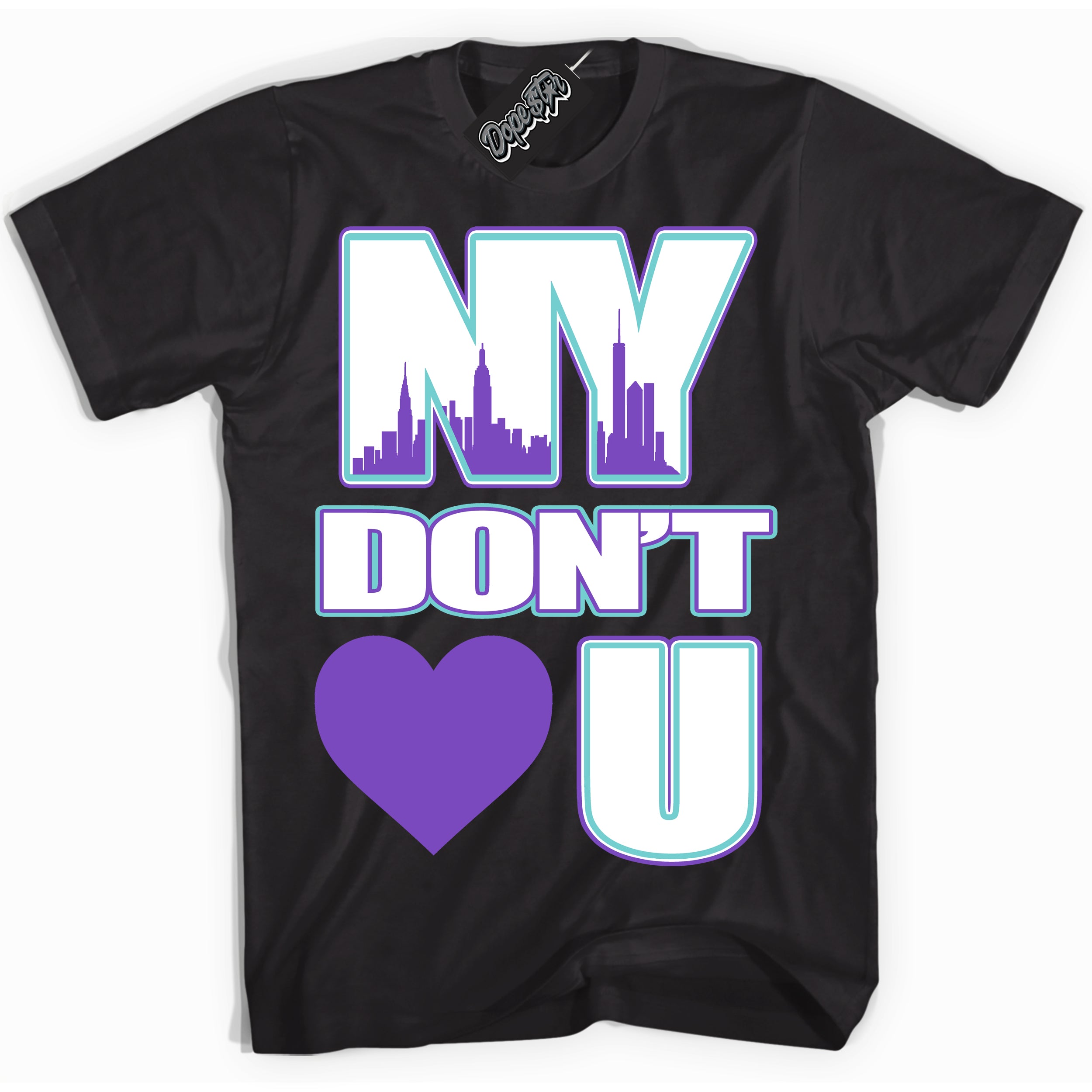 Cool Black Shirt with “NY Don't Love You” design that perfectly matches the Psychic Purple Hyper Jade 1s Jordans.