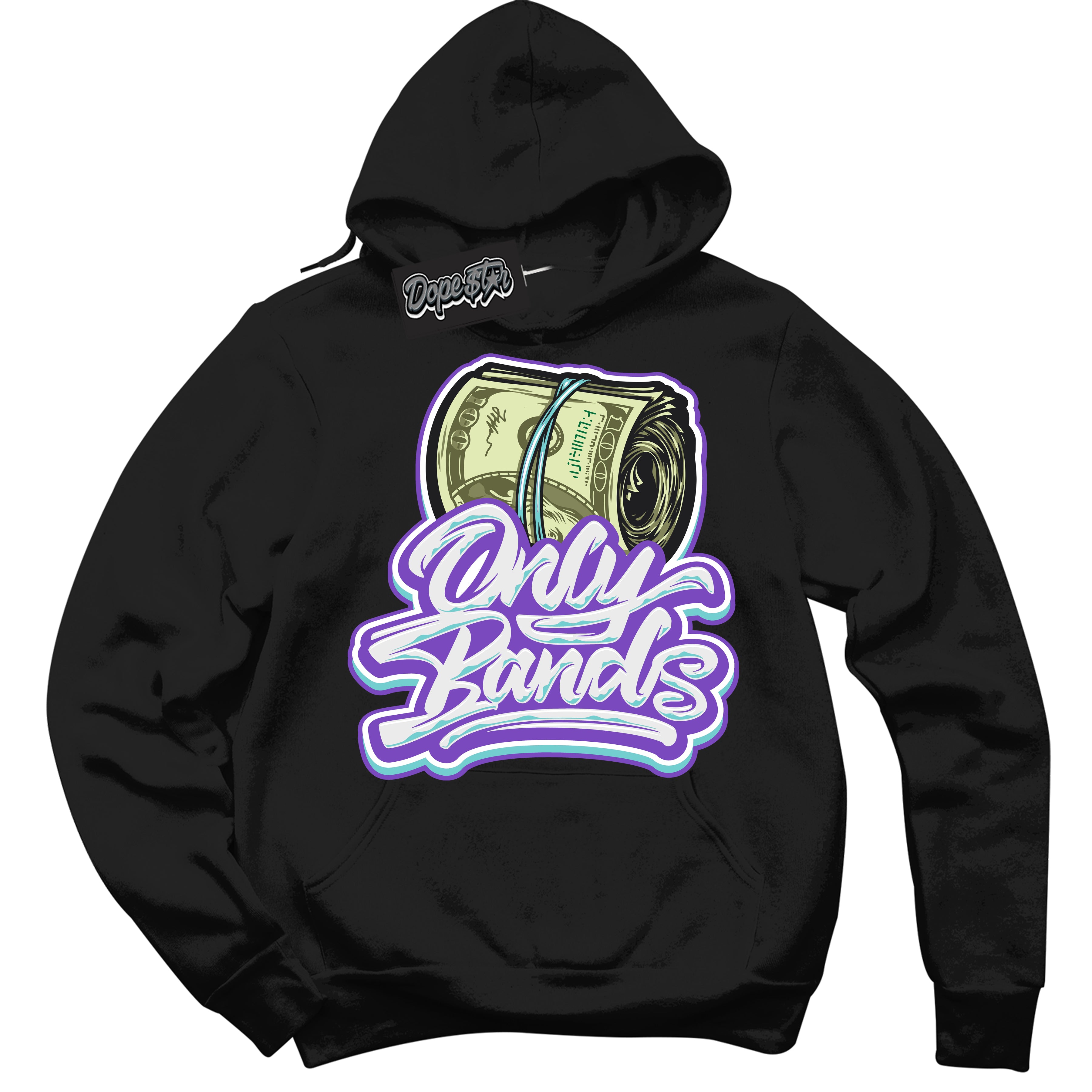 Cool Black Hoodie with “Only Bands” design that Perfectly Matches Psychic Purple Hyper Jade 1s Jordans.