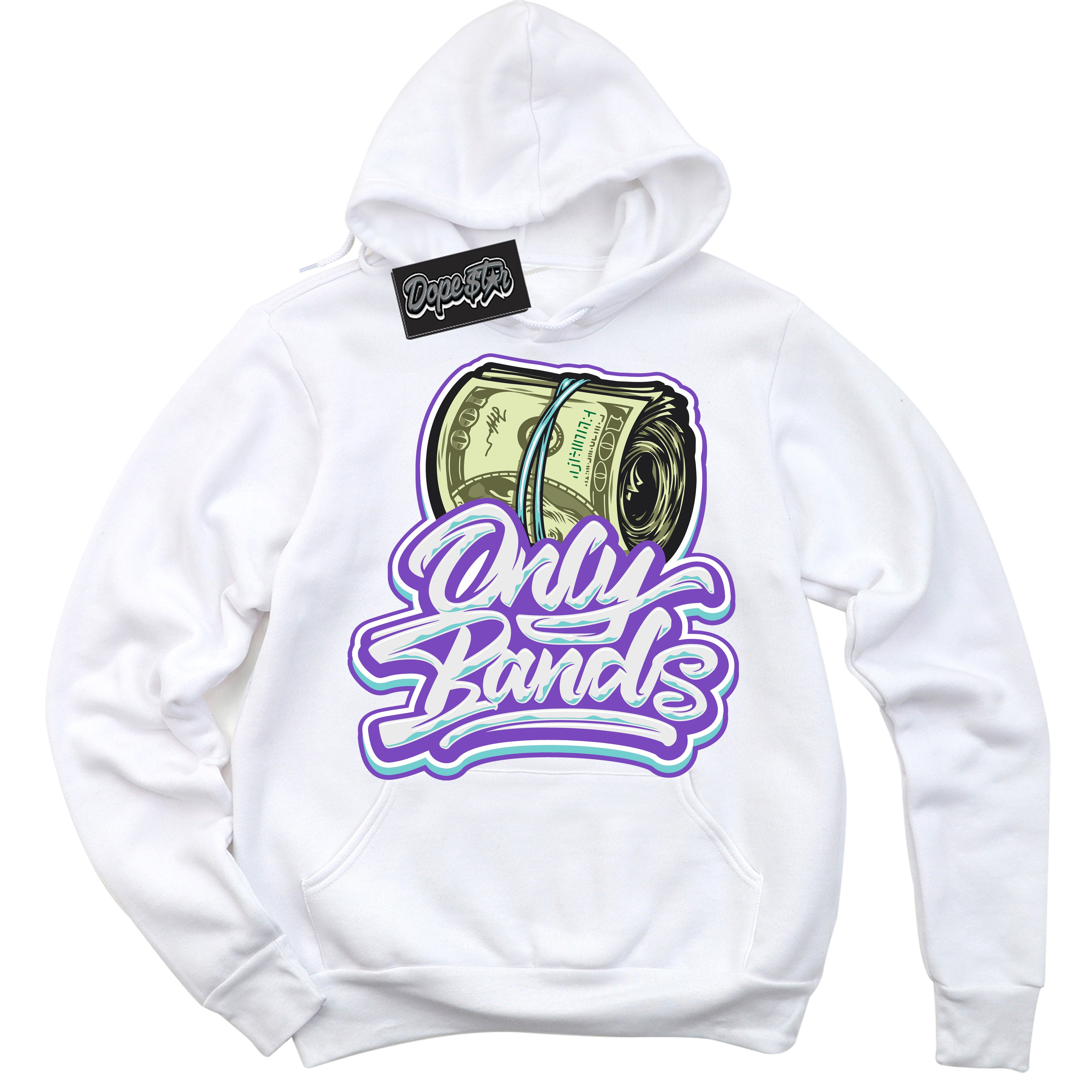 Cool White Hoodie with “Only Bands” design that Perfectly Matches Psychic Purple Hyper Jade 1s Jordans.