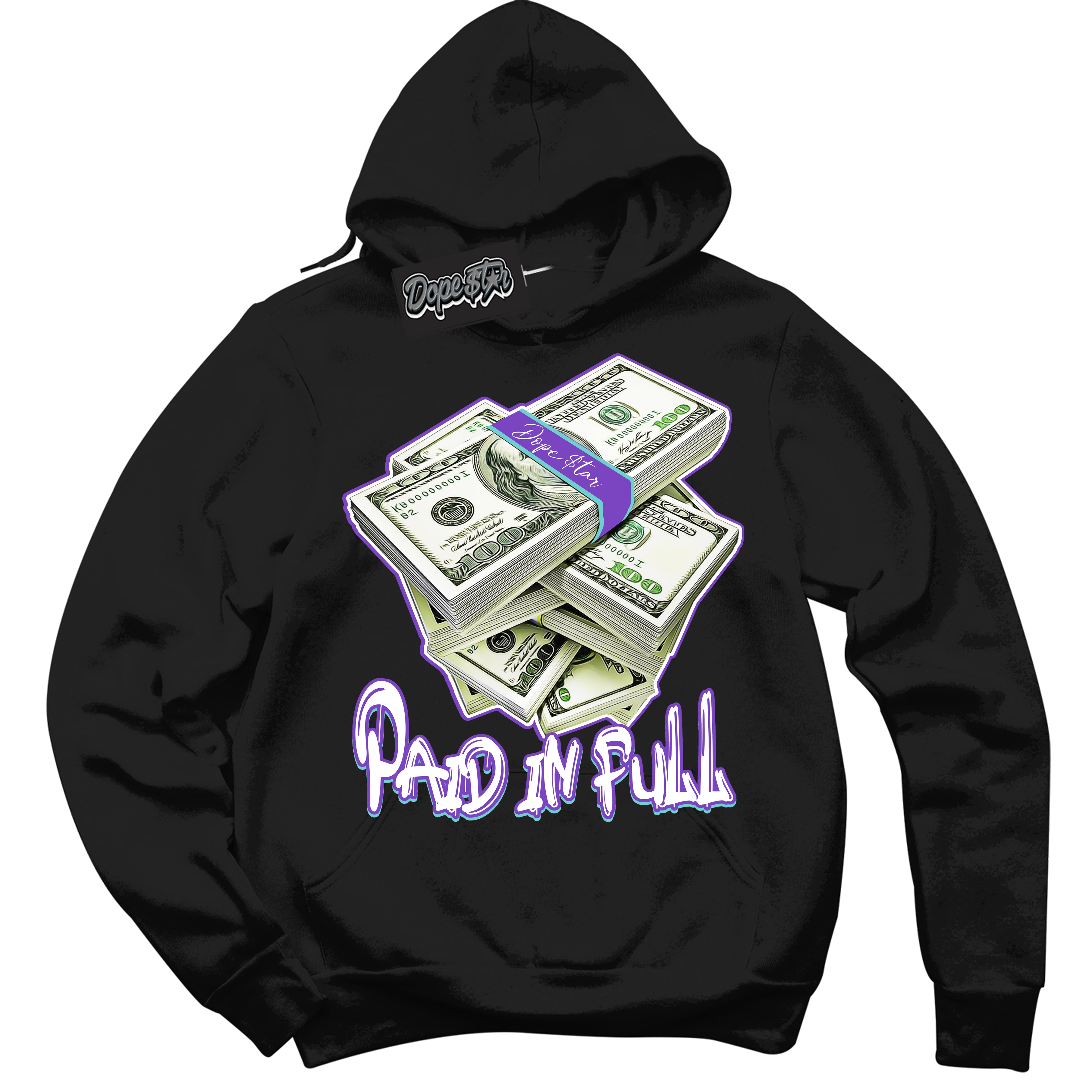 Cool Black Hoodie with “Paid In Full” design that Perfectly Matches Psychic Purple Hyper Jade 1s Jordans.