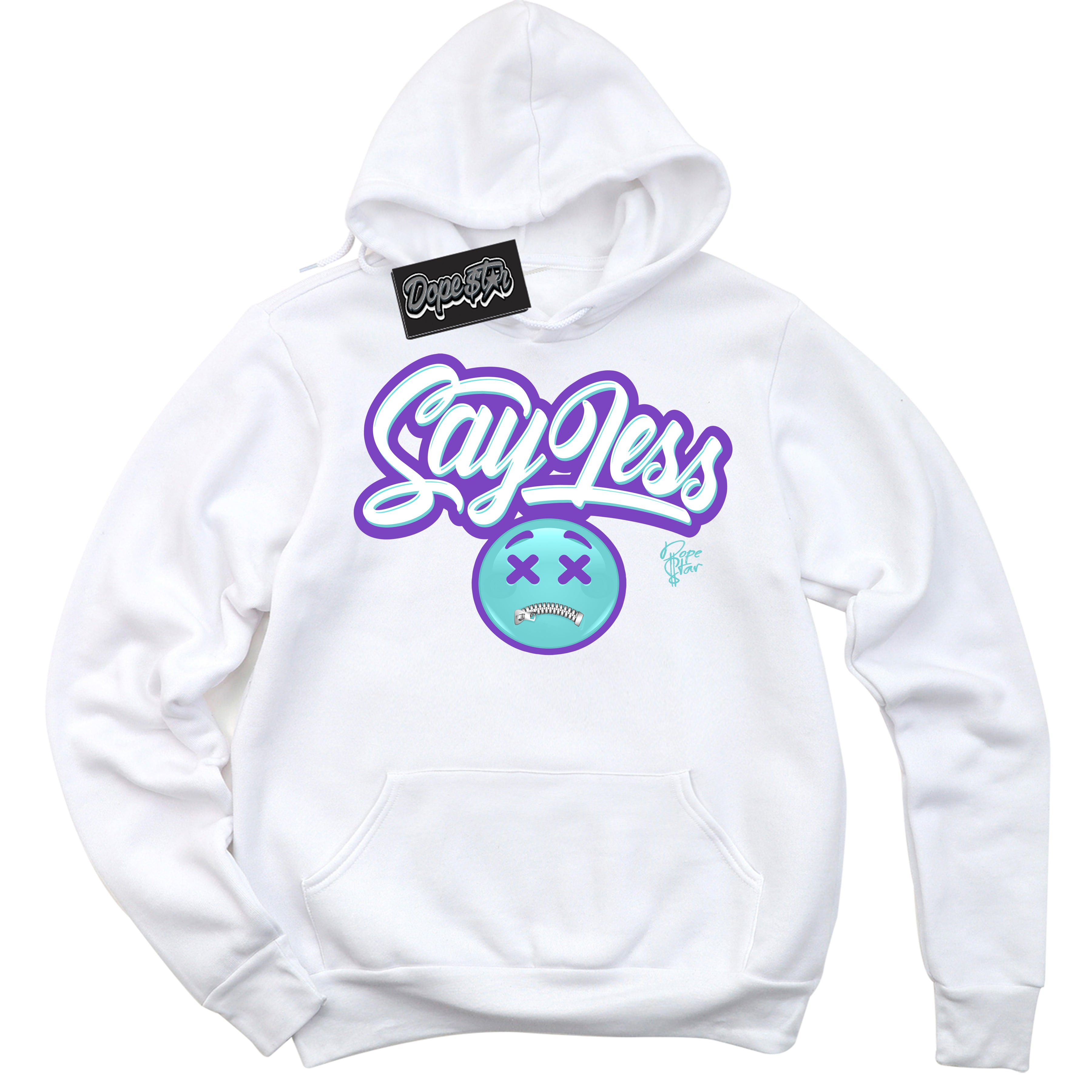 Cool White Hoodie with “Say Less” design that Perfectly Matches Psychic Purple Hyper Jade 1s Jordans.