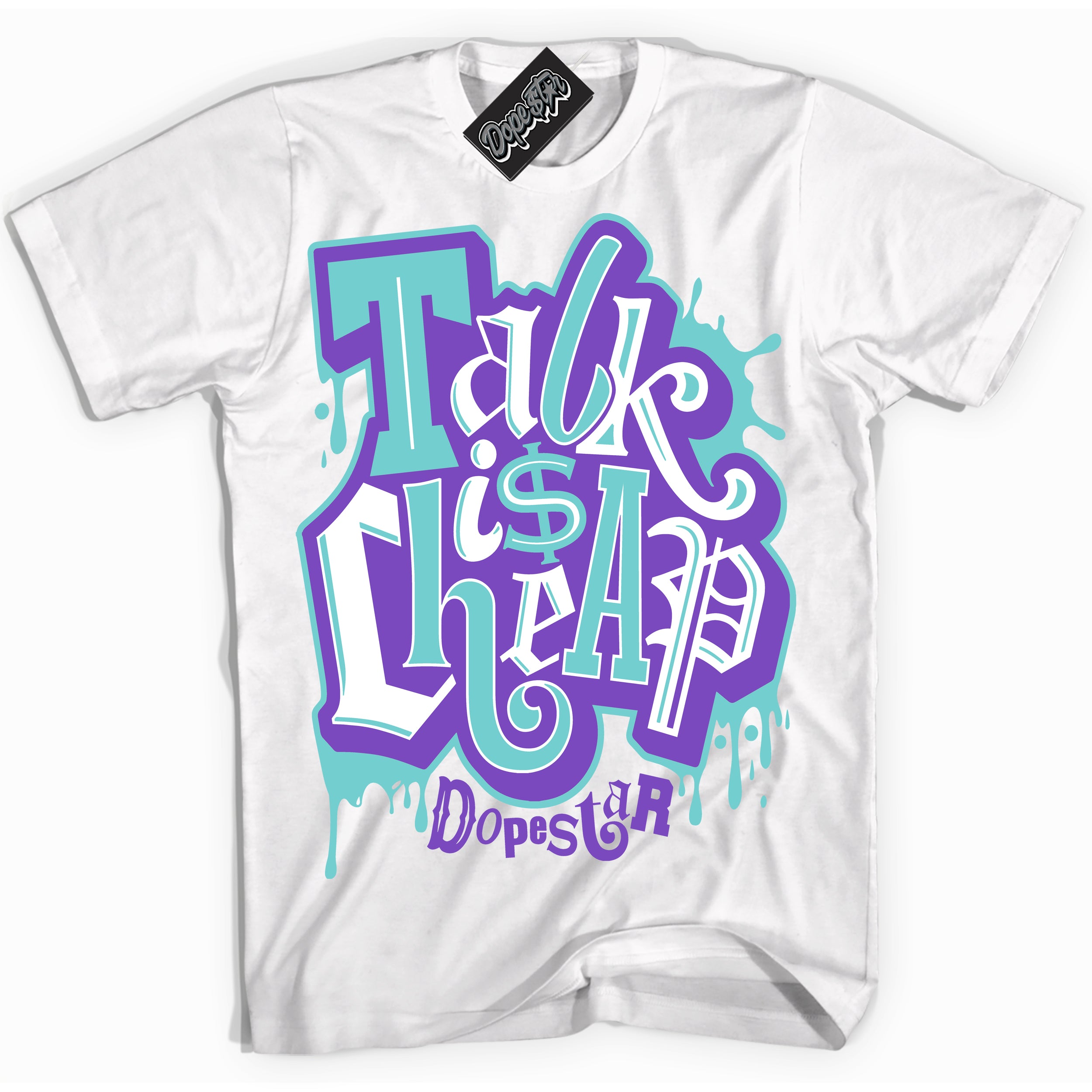 Cool White Shirt with “Talk Is Cheap” design that perfectly matches the Psychic Purple Hyper Jade 1s Jordans.