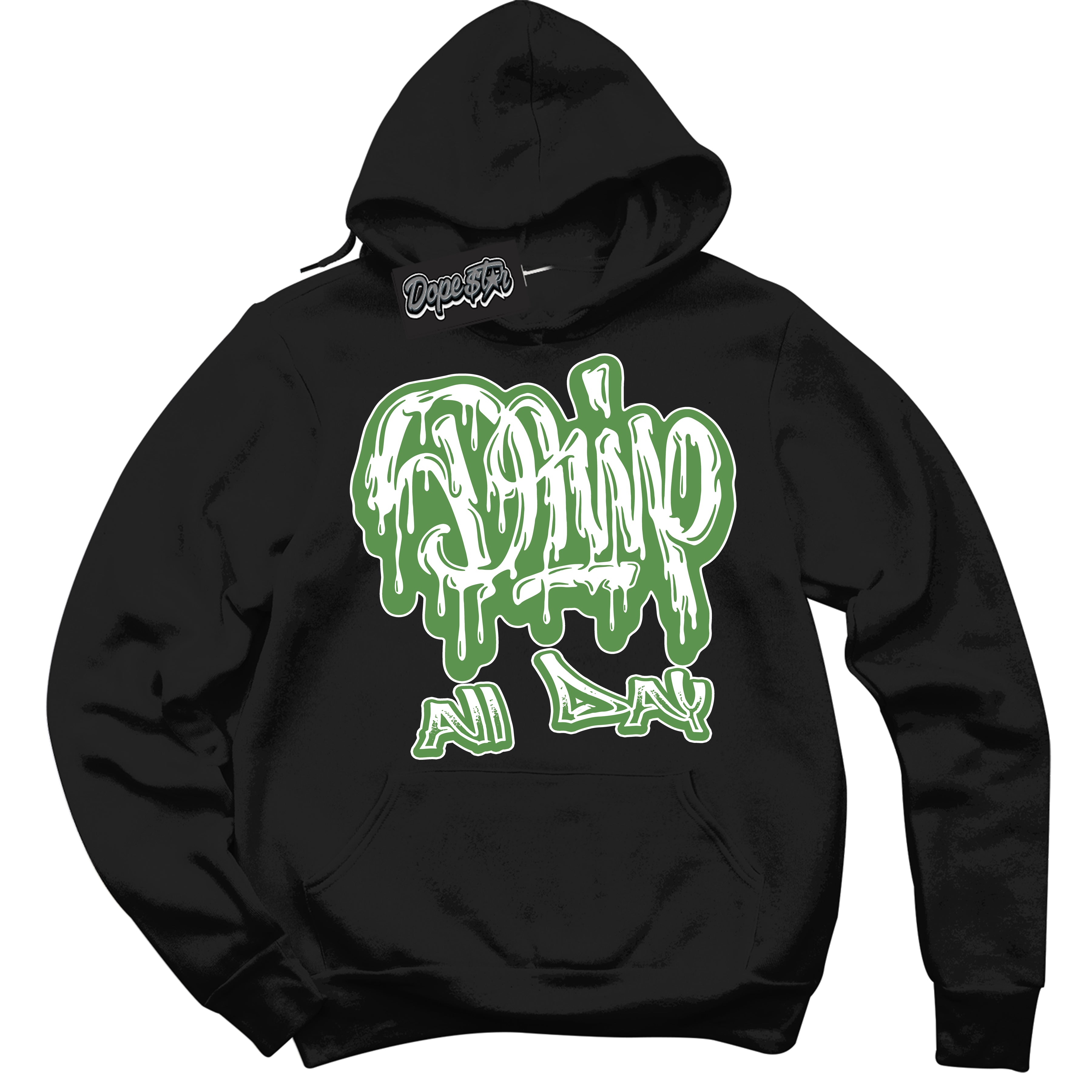 Cool Black Hoodie with “ Drip All Day ”  design that Perfectly Matches Chlorophyll 1s Jordans.
