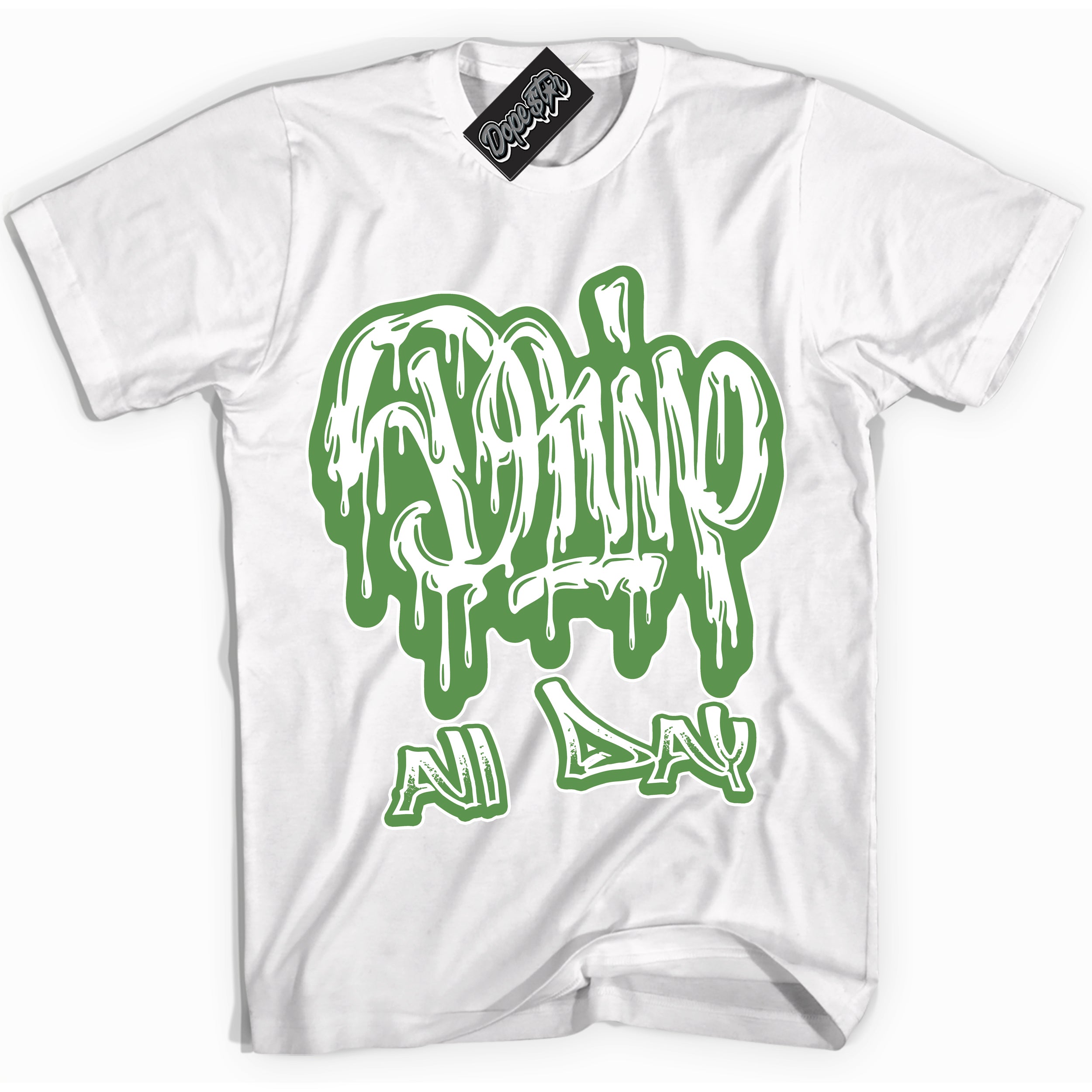 Cool White Shirt with “ Drip All Day ” design that perfectly matches Chlorophyll 1s Jordans.
