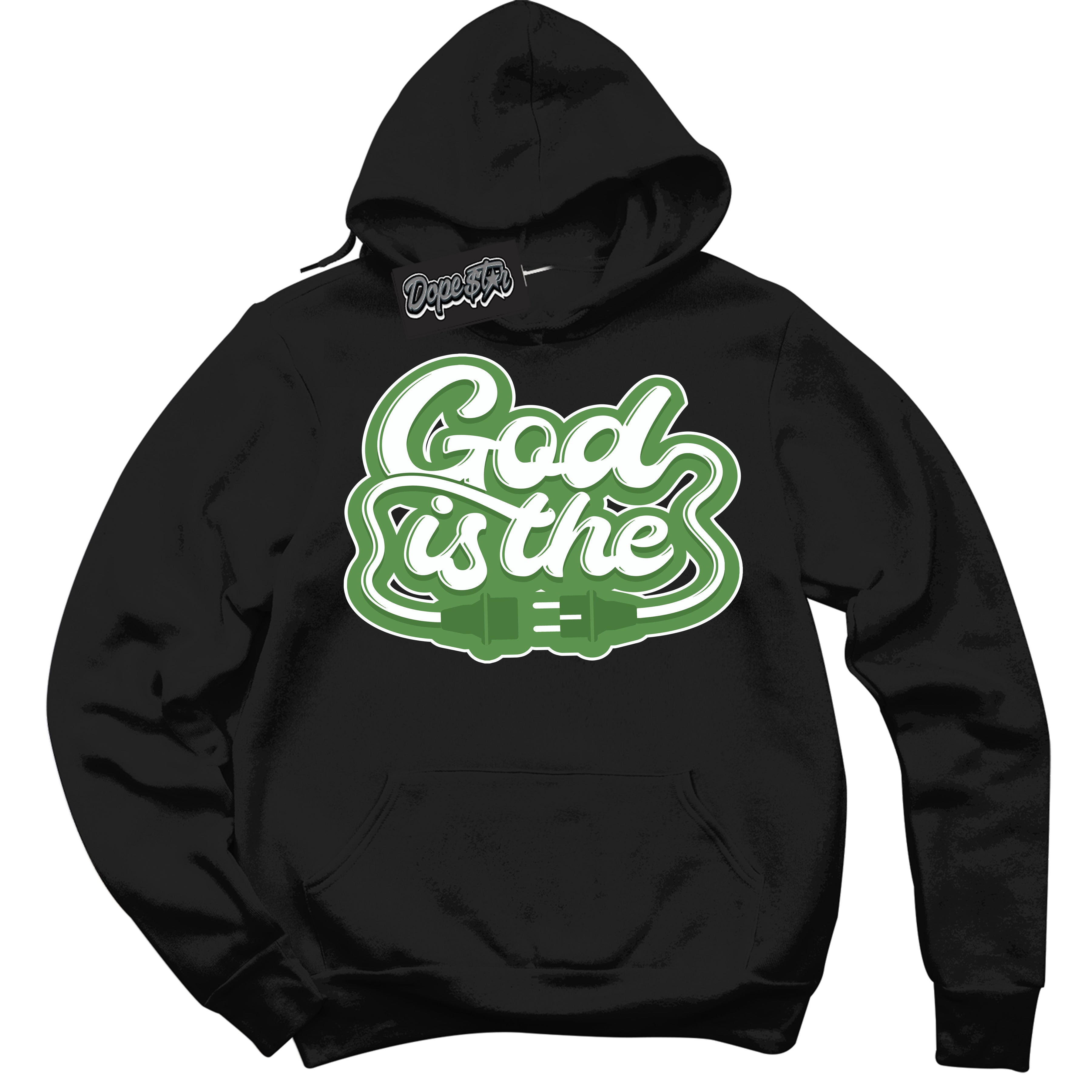 Cool Black Hoodie with “ God Is The ”  design that Perfectly Matches Chlorophyll 1s Jordans.
