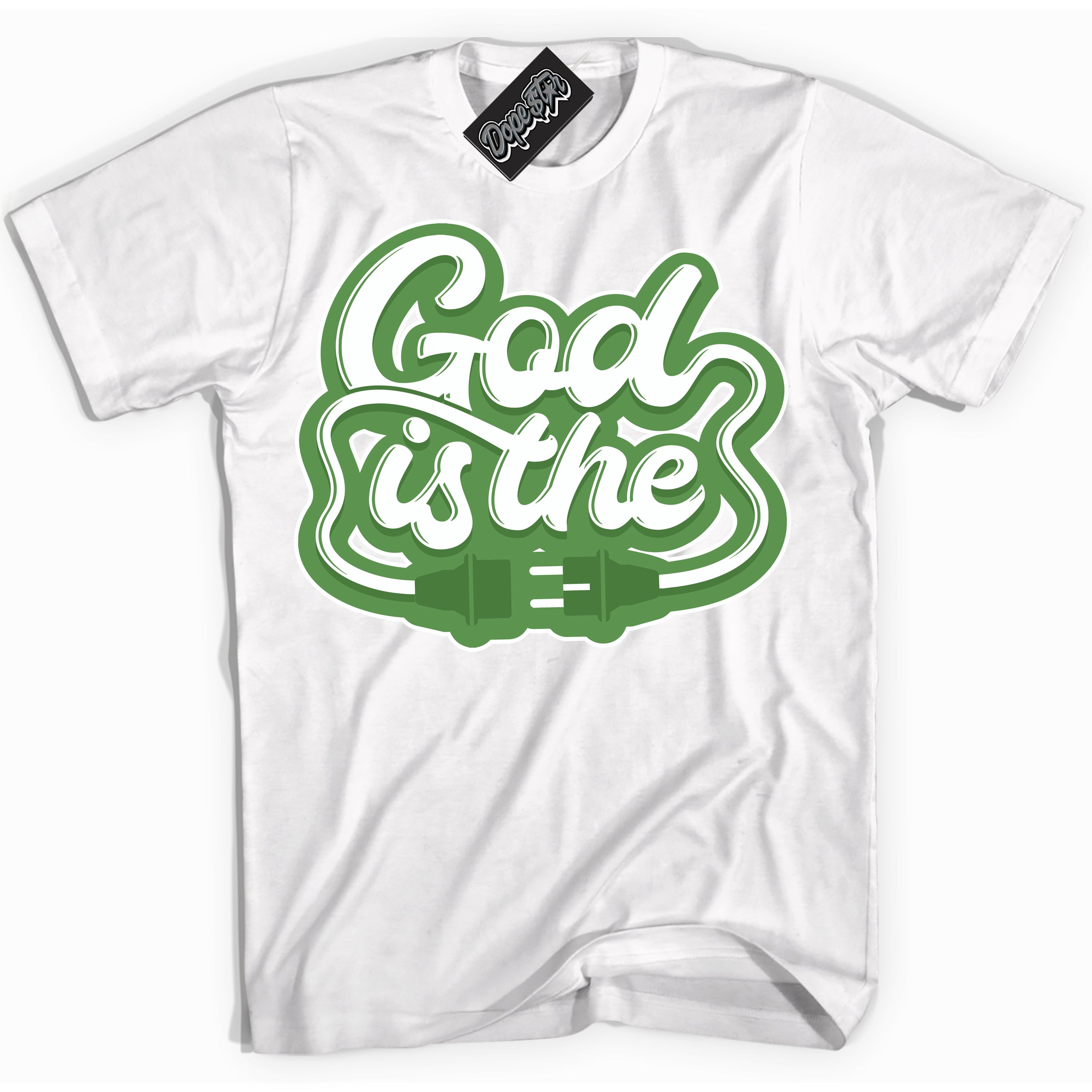 Cool White Shirt with “ God Is The ” design that perfectly matches Chlorophyll 1s Jordans.
