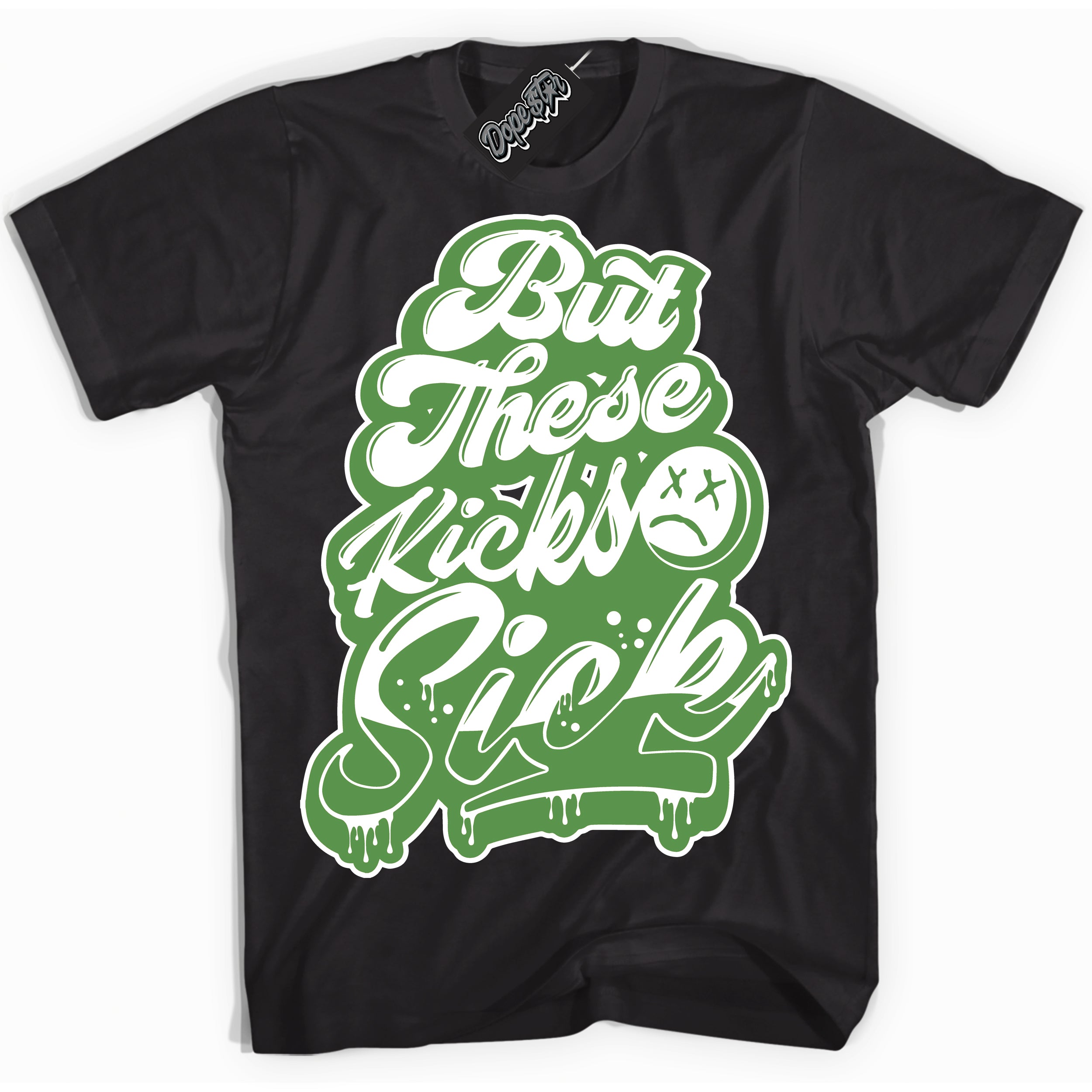 Cool Black Shirt with “ Kick Sick ” design that perfectly matches Chlorophyll 1s Jordans.
