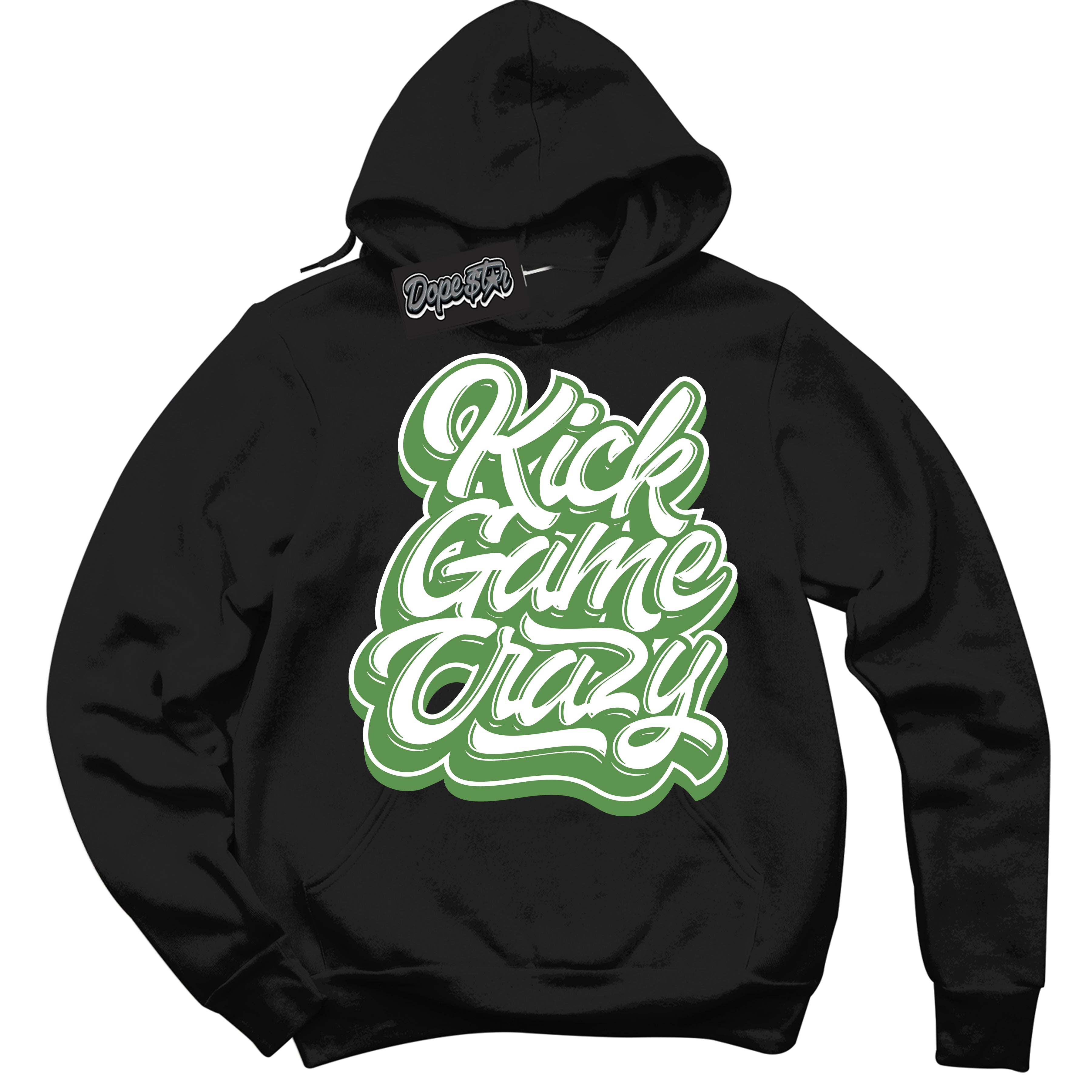 Cool Black Hoodie with “ Kick Game Crazy ”  design that Perfectly Matches Chlorophyll 1s Jordans.
