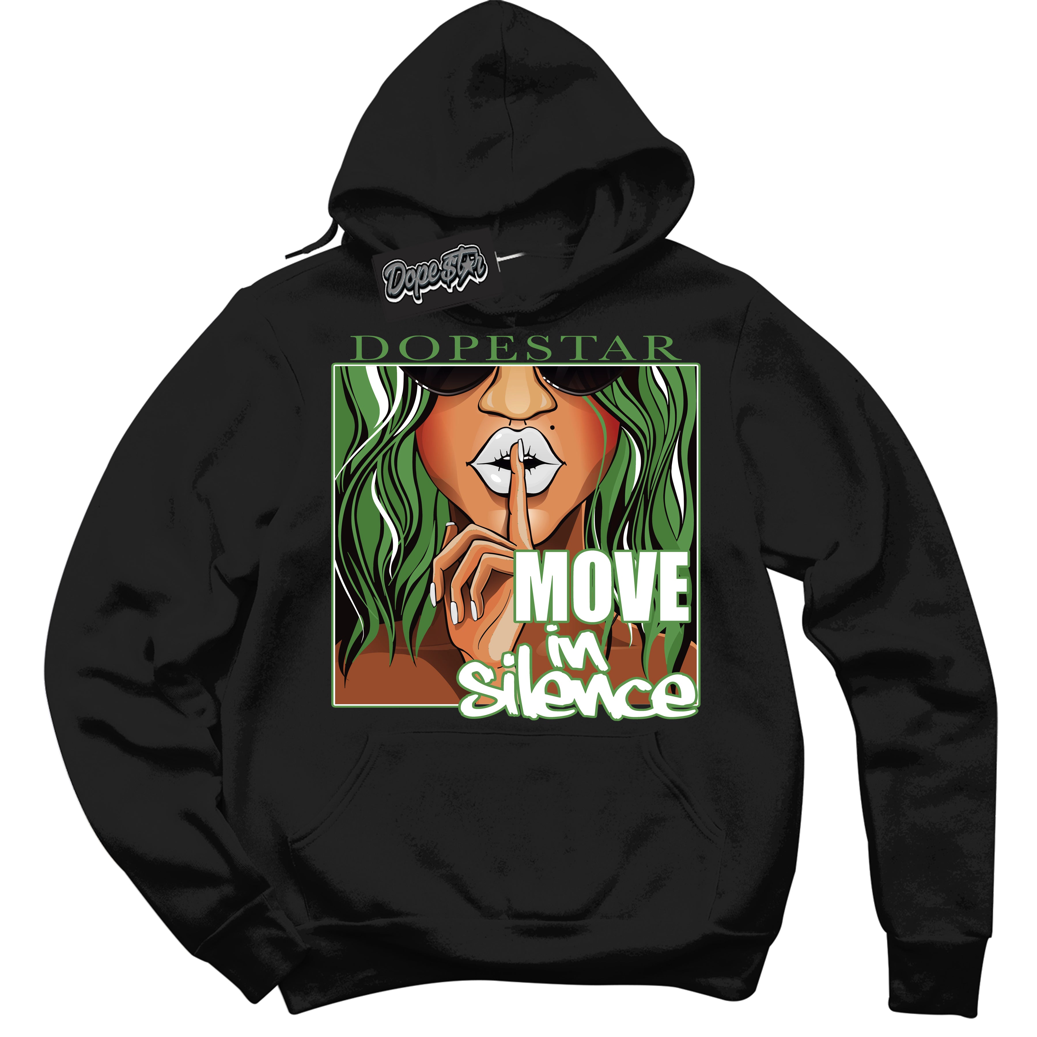 Cool Black Hoodie with “ Move In Silence ”  design that Perfectly Matches Chlorophyll 1s Jordans.
