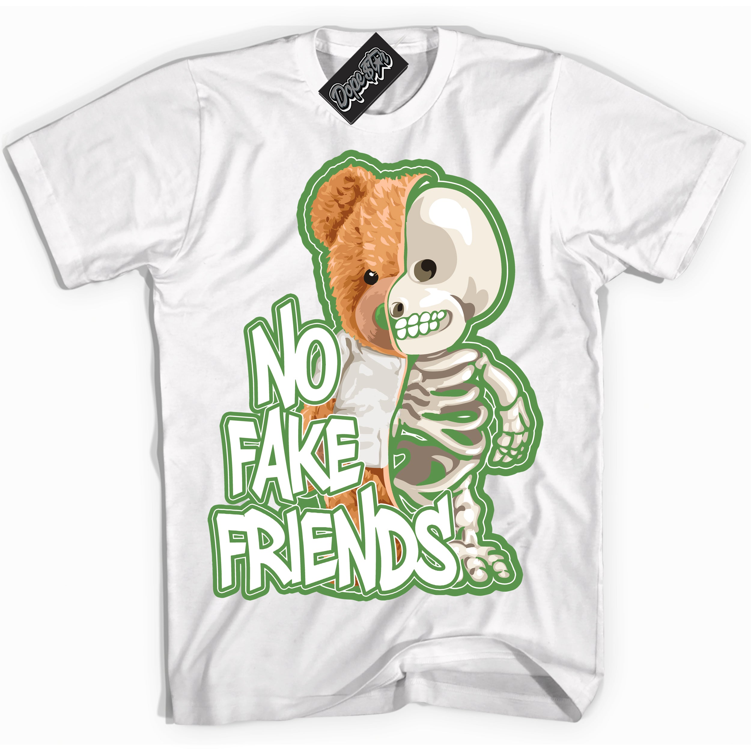 Cool White Shirt with “ No Fake Friends ” design that perfectly matches Chlorophyll 1s Jordans.
