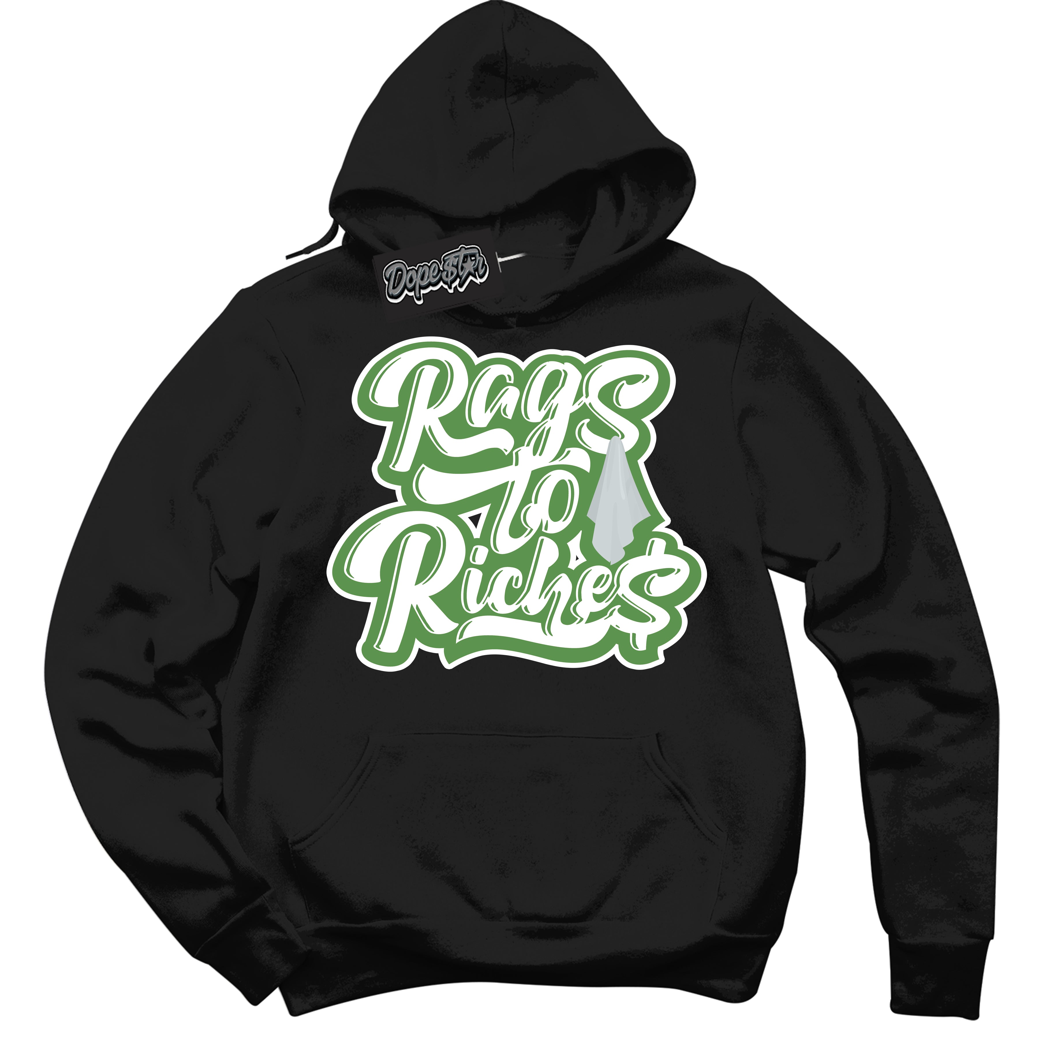 Cool Black Hoodie with “ Rags To Riches ”  design that Perfectly Matches Chlorophyll 1s Jordans.
