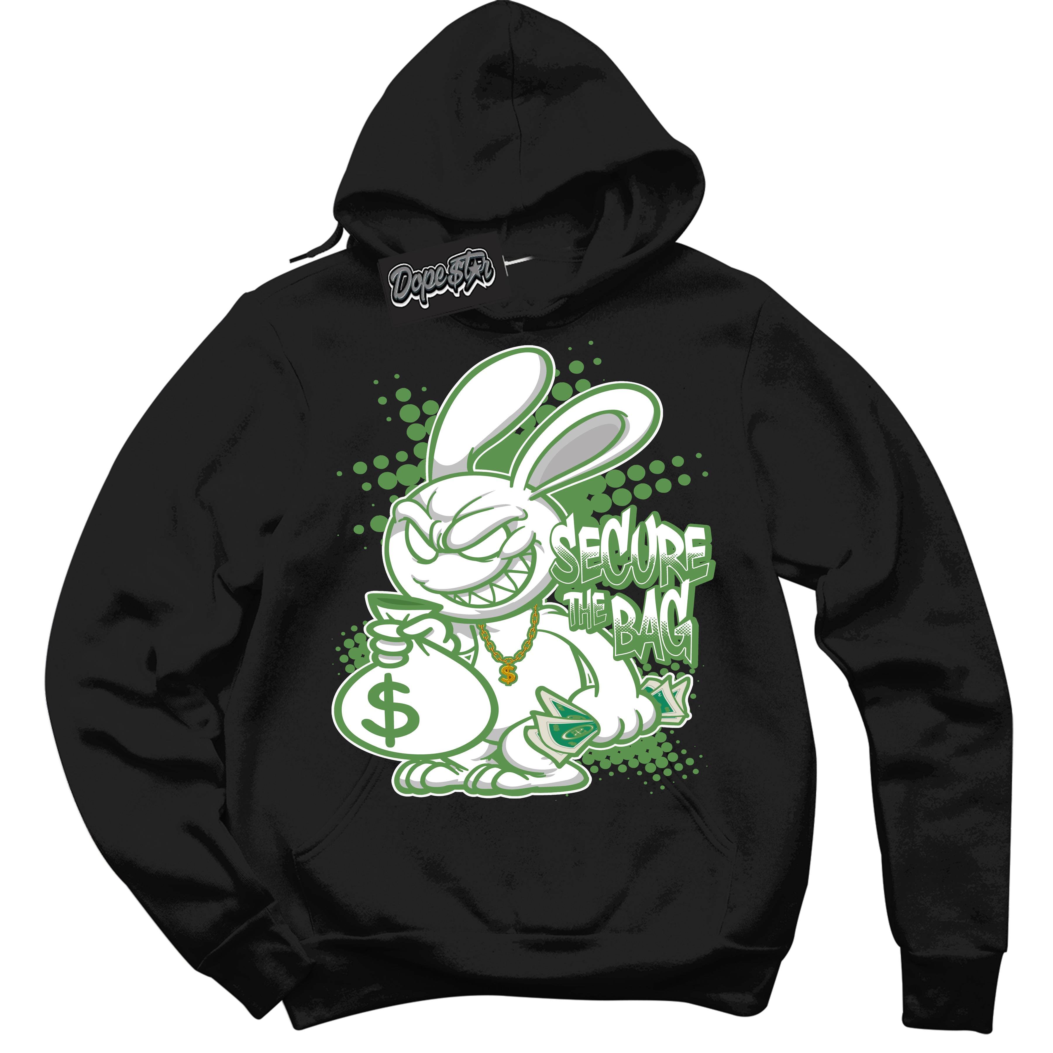 Cool Black Hoodie with “ Secure The Bag ”  design that Perfectly Matches Chlorophyll 1s Jordans.
