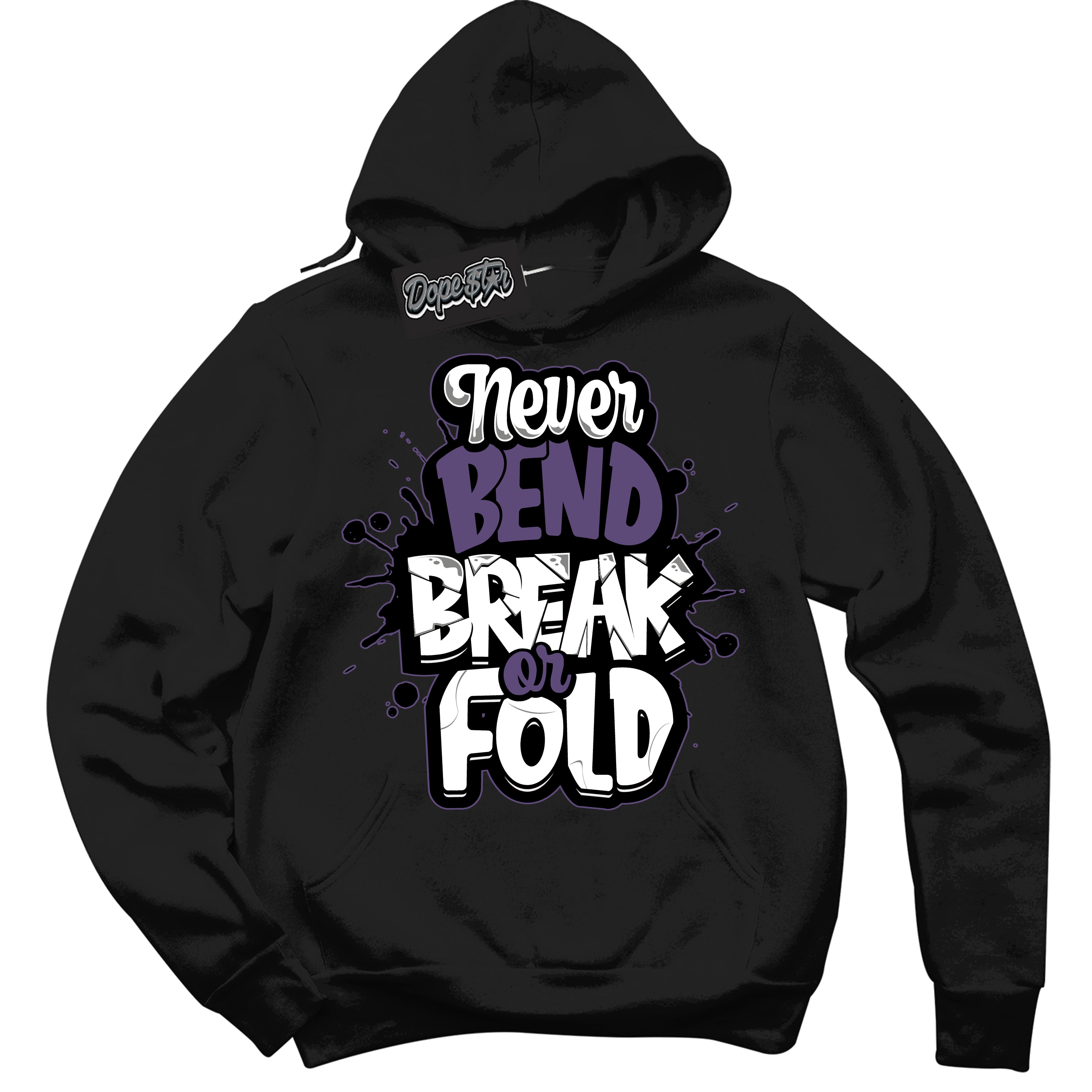 Cool Black Hoodie with “ Never Bend Break Or Fold ”  design that Perfectly Matches Punk Rock 1s Sneakers.